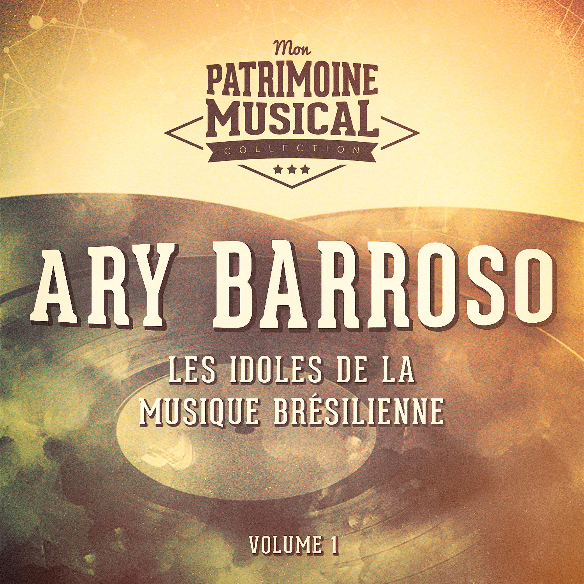 Постер альбома Les idoles de la musique brésilienne : Ary Barroso, Vol. 2