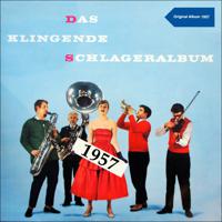 Постер альбома Das klingende Schlager Album 1957 (Original Album 1957)