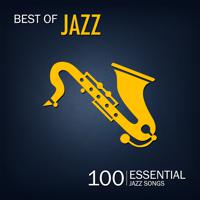 Постер альбома Best of Jazz (100 Essential Jazz Songs)