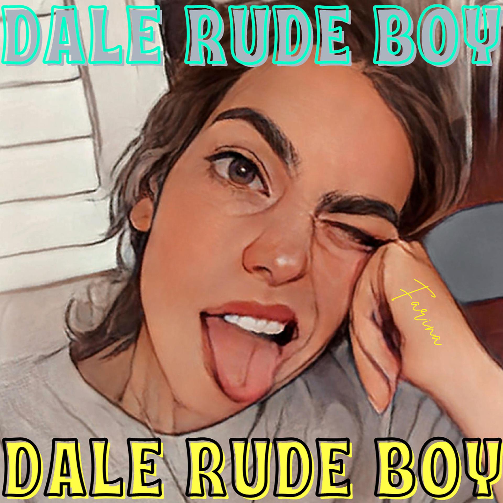 Постер альбома Dale Rude Boy
