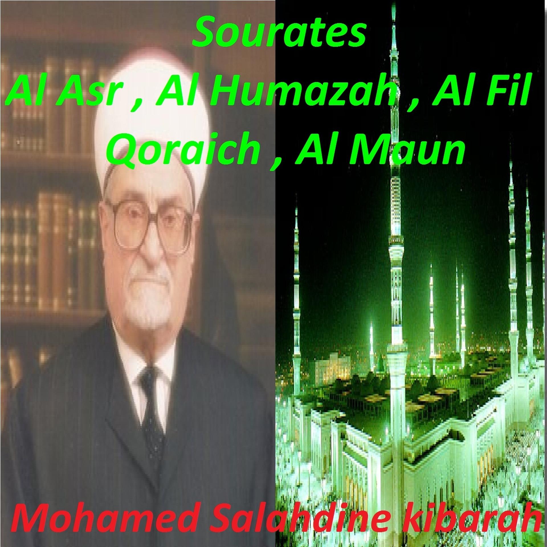 Постер альбома Sourates Al Asr, Al Humazah, Al Fil, Qoraich, Al Maun