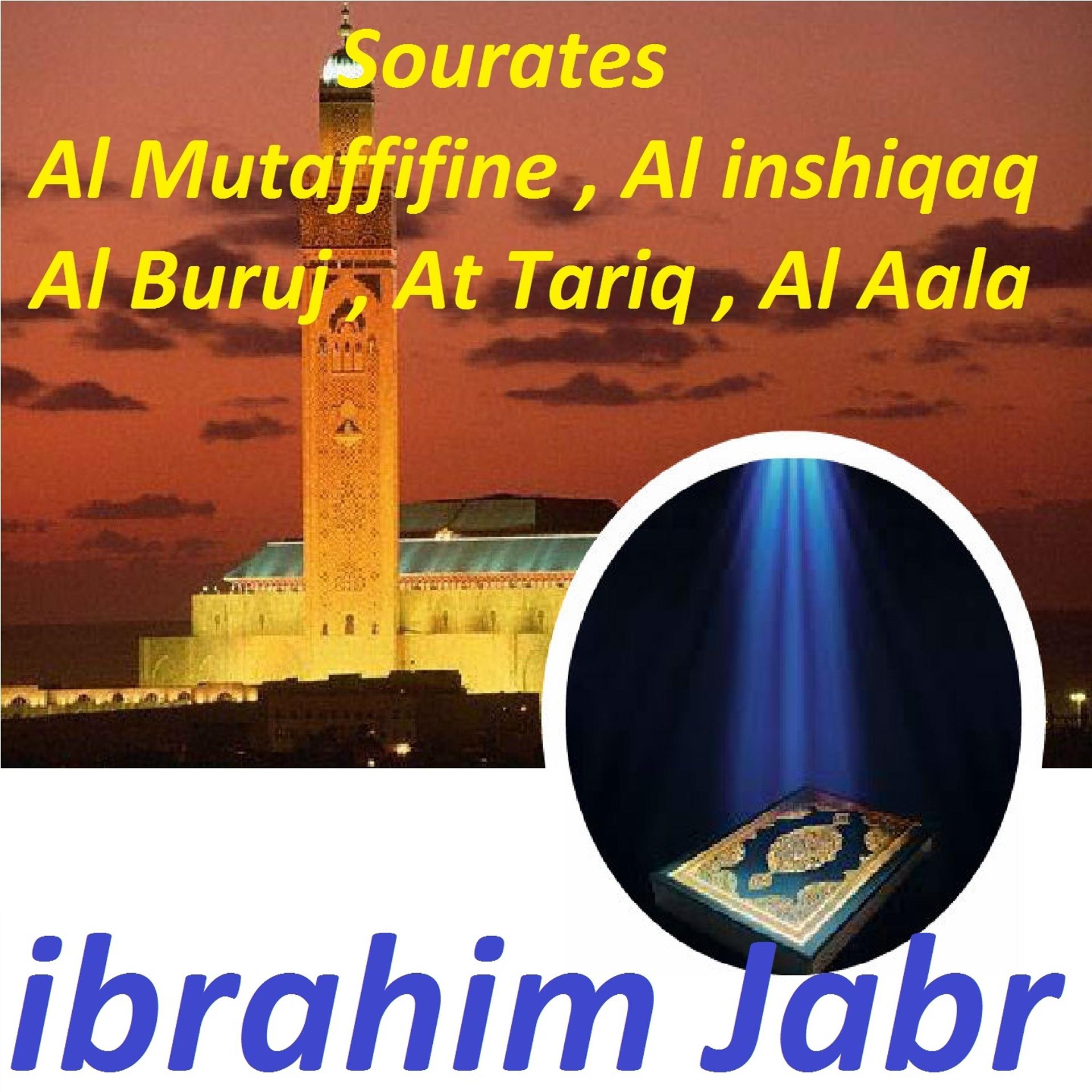 Постер альбома Sourates Al Mutaffifine, Al Inshiqaq, Al Buruj, At Tariq, Al Aala