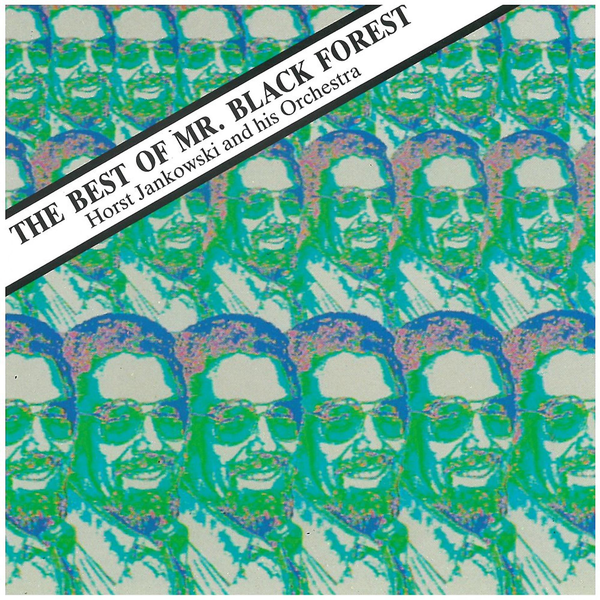 Постер альбома The Best of Mr. Black Forest