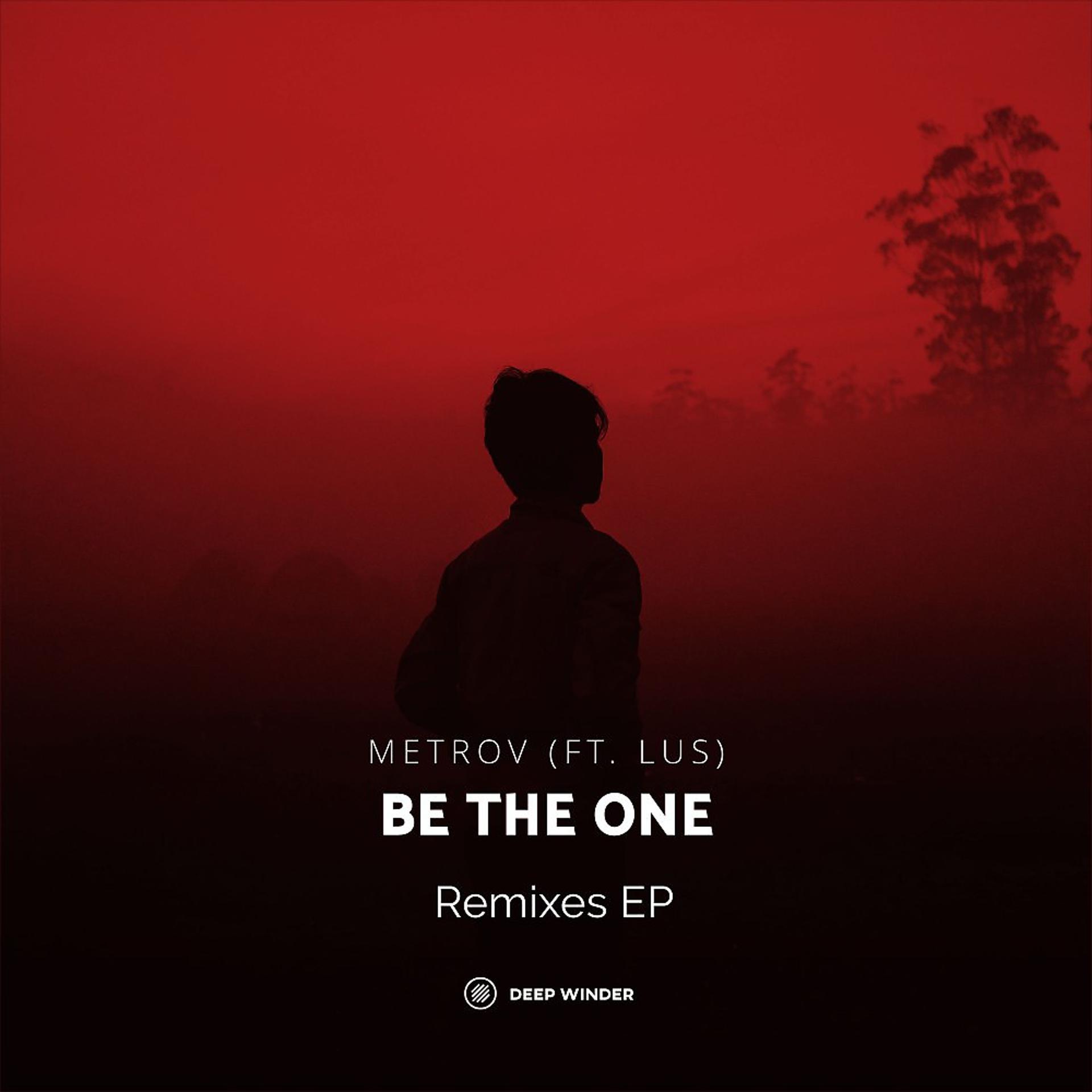 Постер альбома Be the One (Remixes)