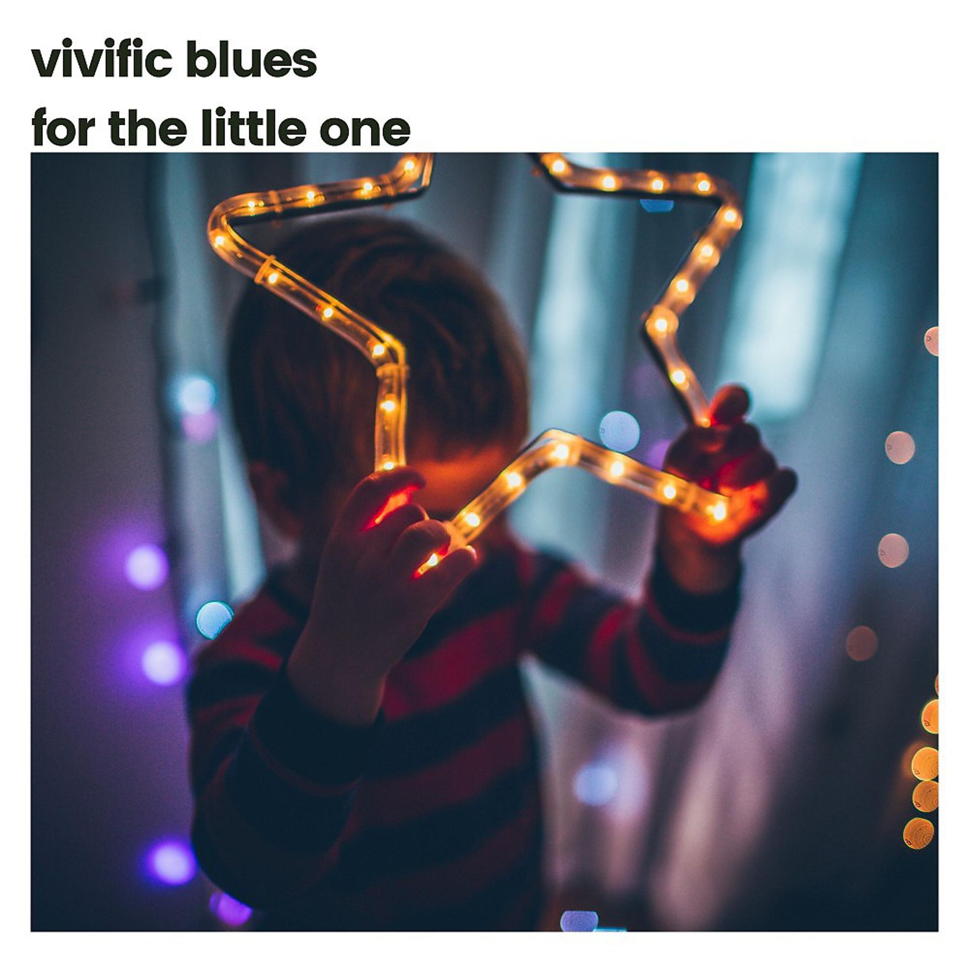 Постер альбома Vivific Blues for the Little One