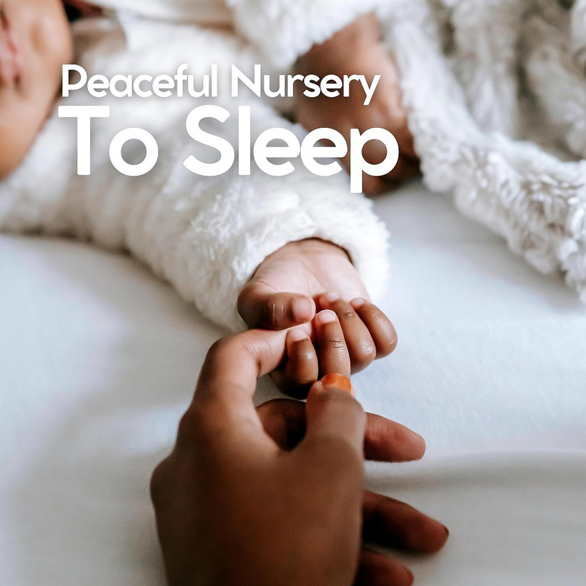 Постер альбома Peaceful Nursery to Sleep