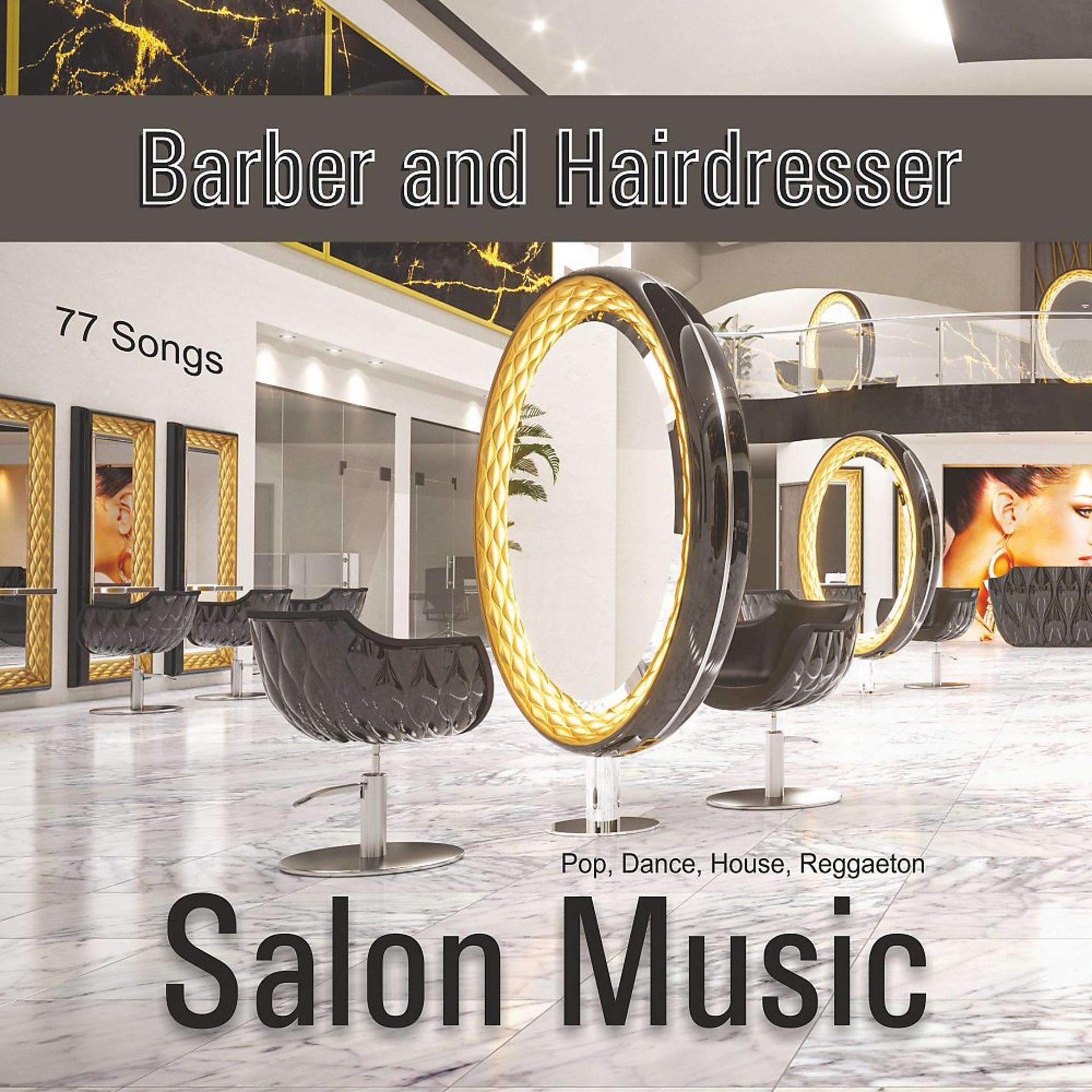 Постер альбома Barber and Hairdresser Salon Music (Pop, Dance, House, Reggaeton)
