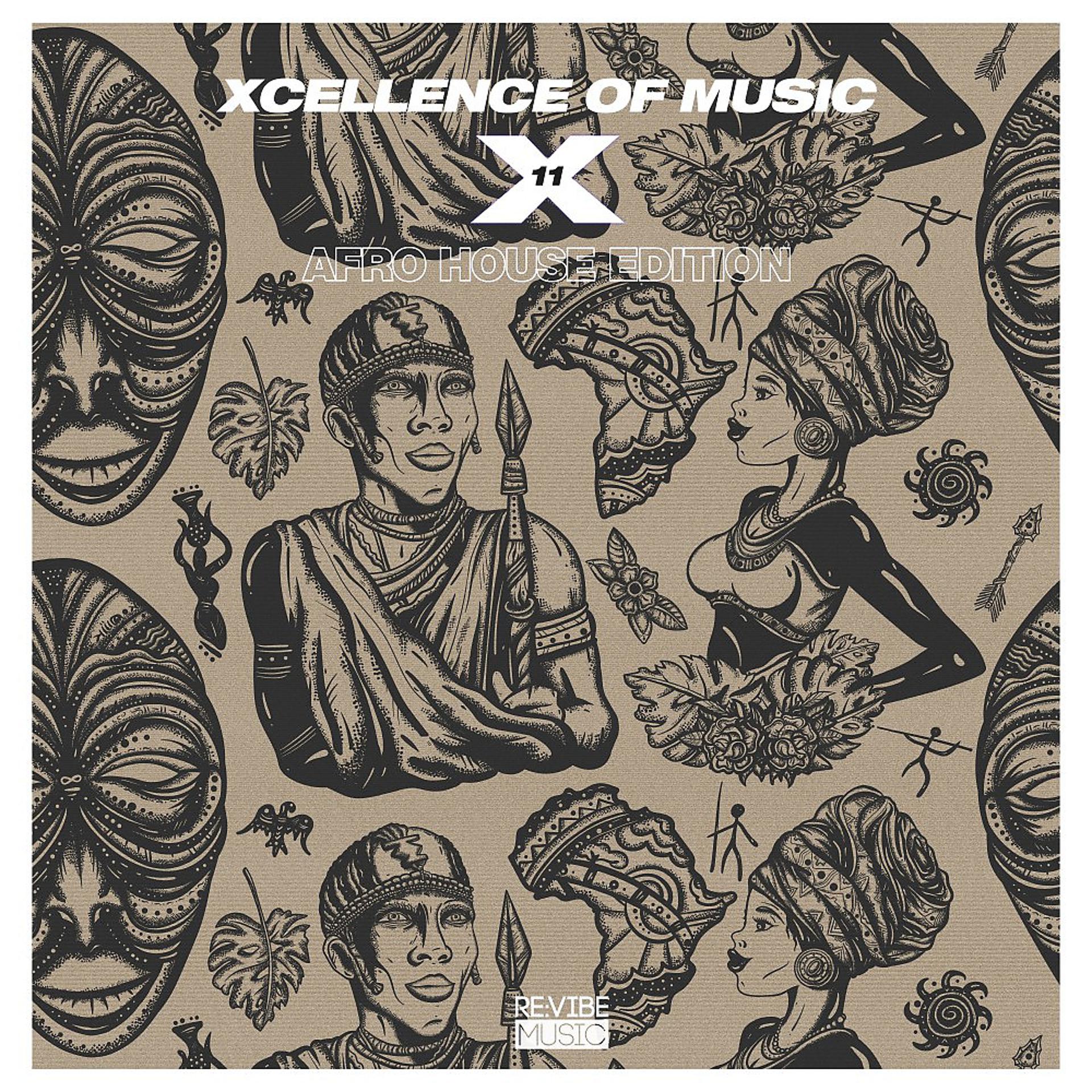 Постер альбома Xcellence of Music: Afro House Edition, Vol. 11