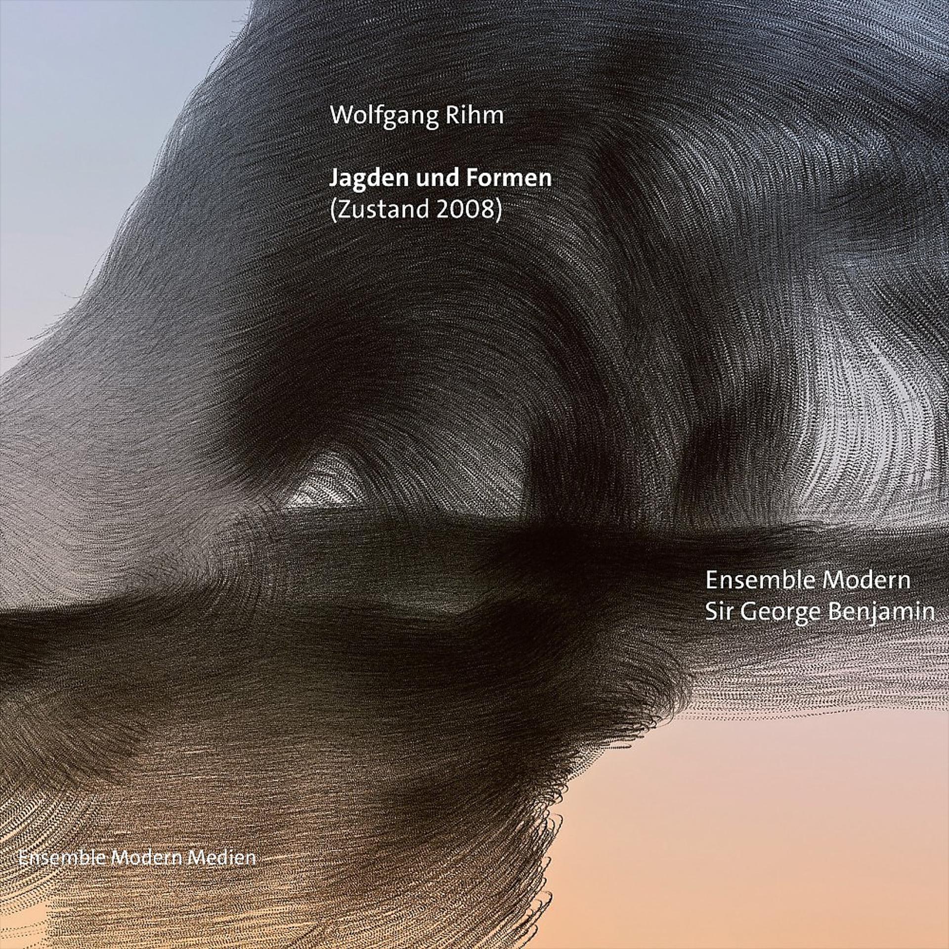 Постер альбома Wolfgang Rihm: Jagden und Formen (Zustand 2008) [Live]