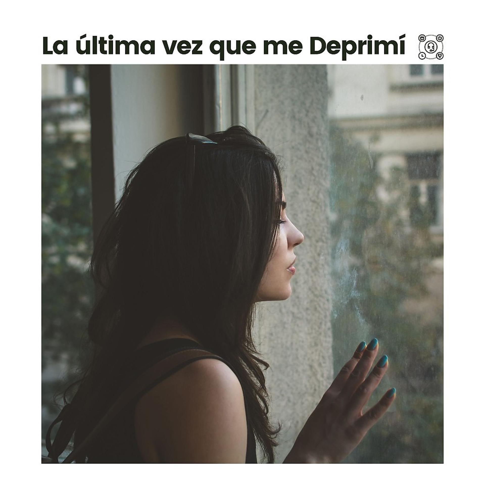 Постер альбома La Última Vez Que Me Deprimí