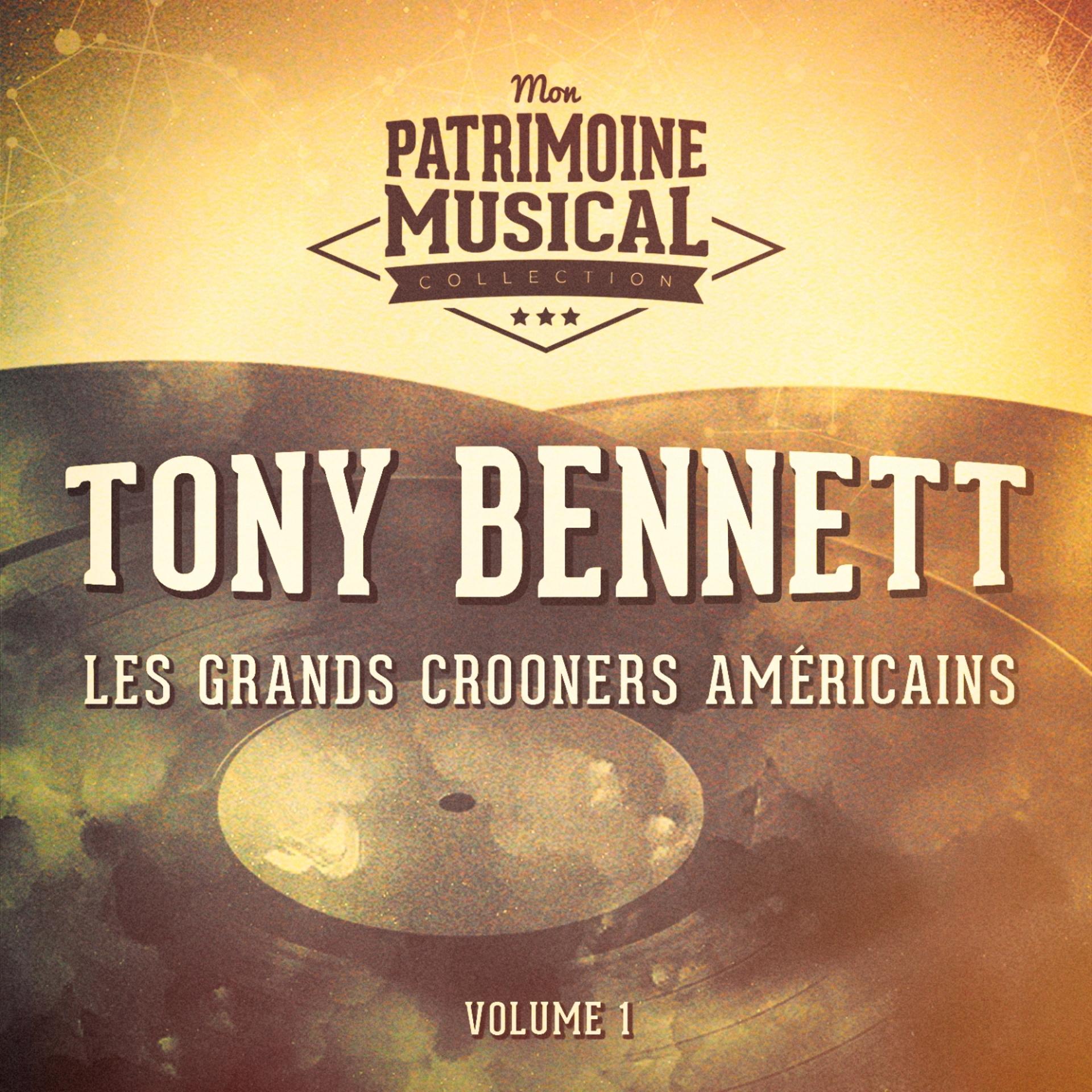 Постер альбома Les grands crooners américains : Tony Bennett, Vol. 1