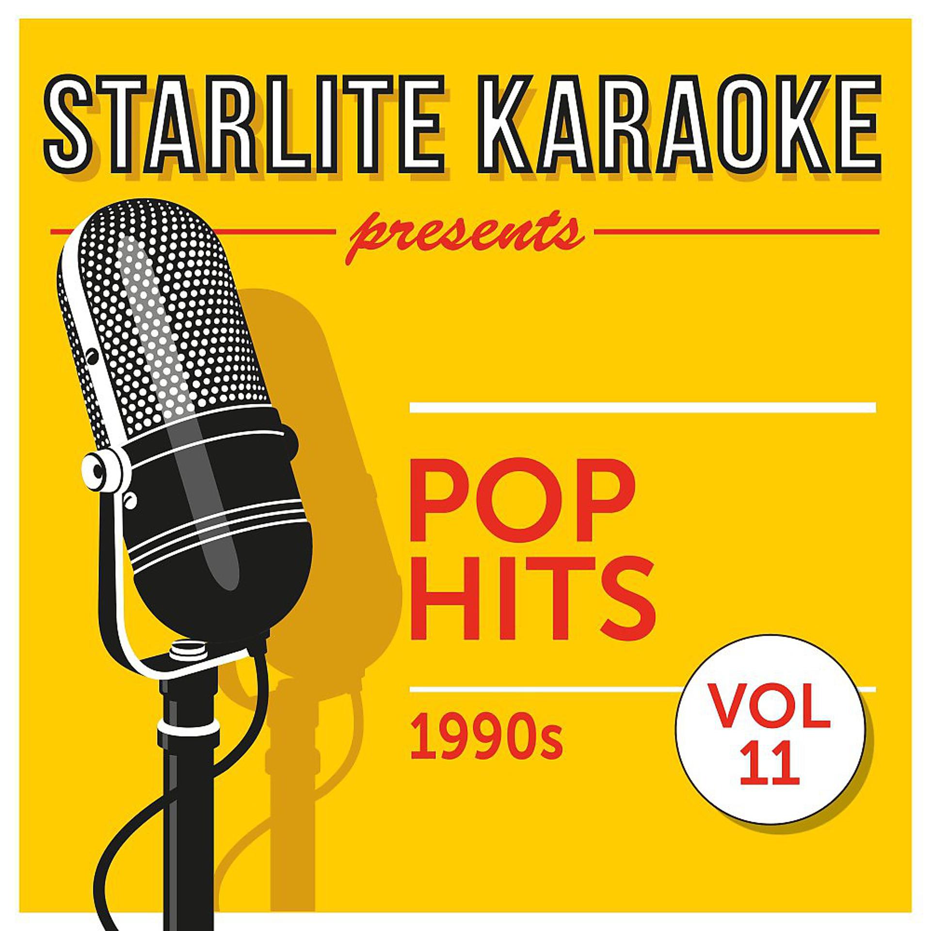 Постер альбома Starlite Karaoke presents Pop Hits, Vol. 11 (1990s)