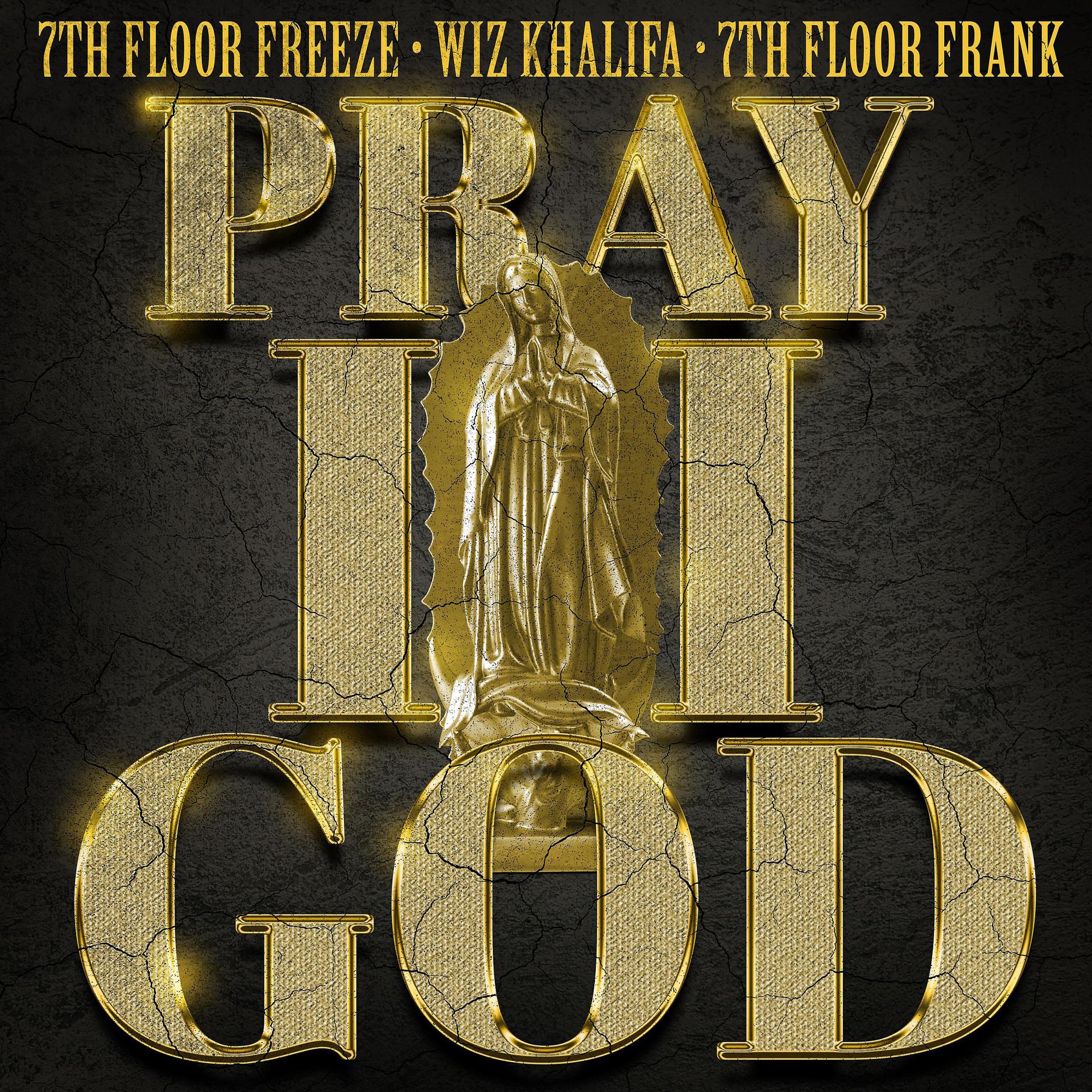 Постер альбома Pray II God (feat. Wiz Khalifa)
