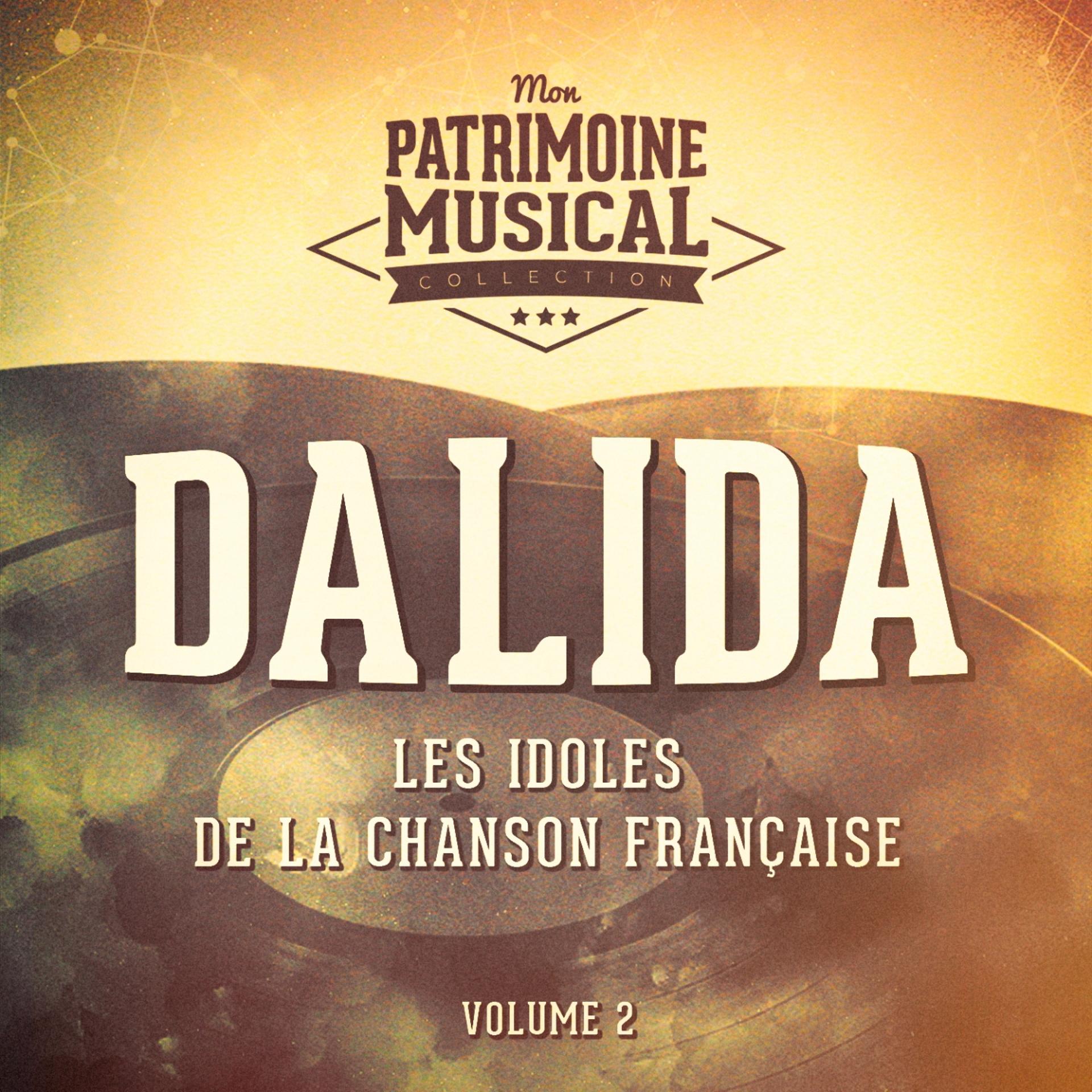 Постер альбома Les idoles de la chanson française : Dalida, Vol. 2