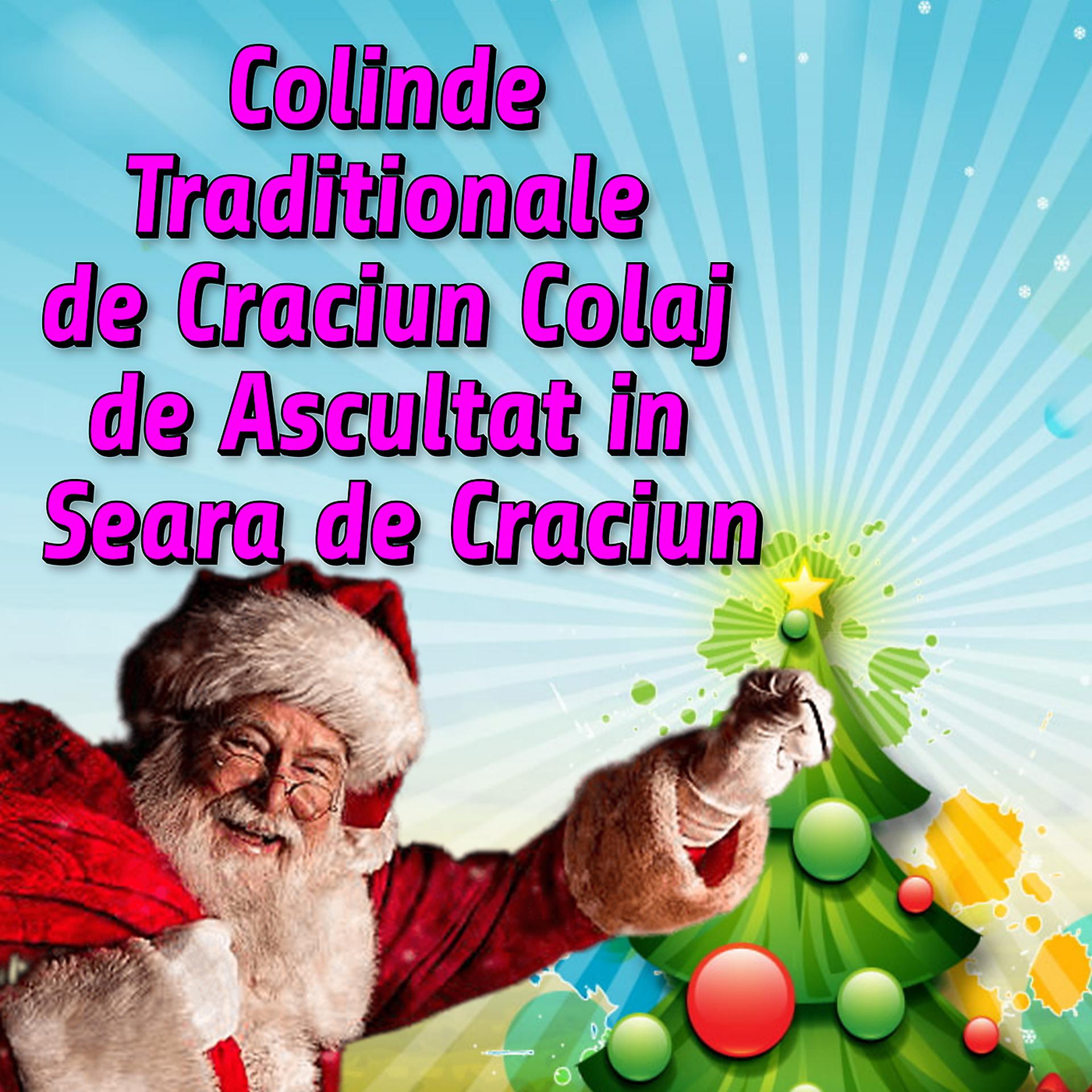 Постер альбома Colinde Traditionale de Craciun Colaj de Ascultat in Seara de Craciun