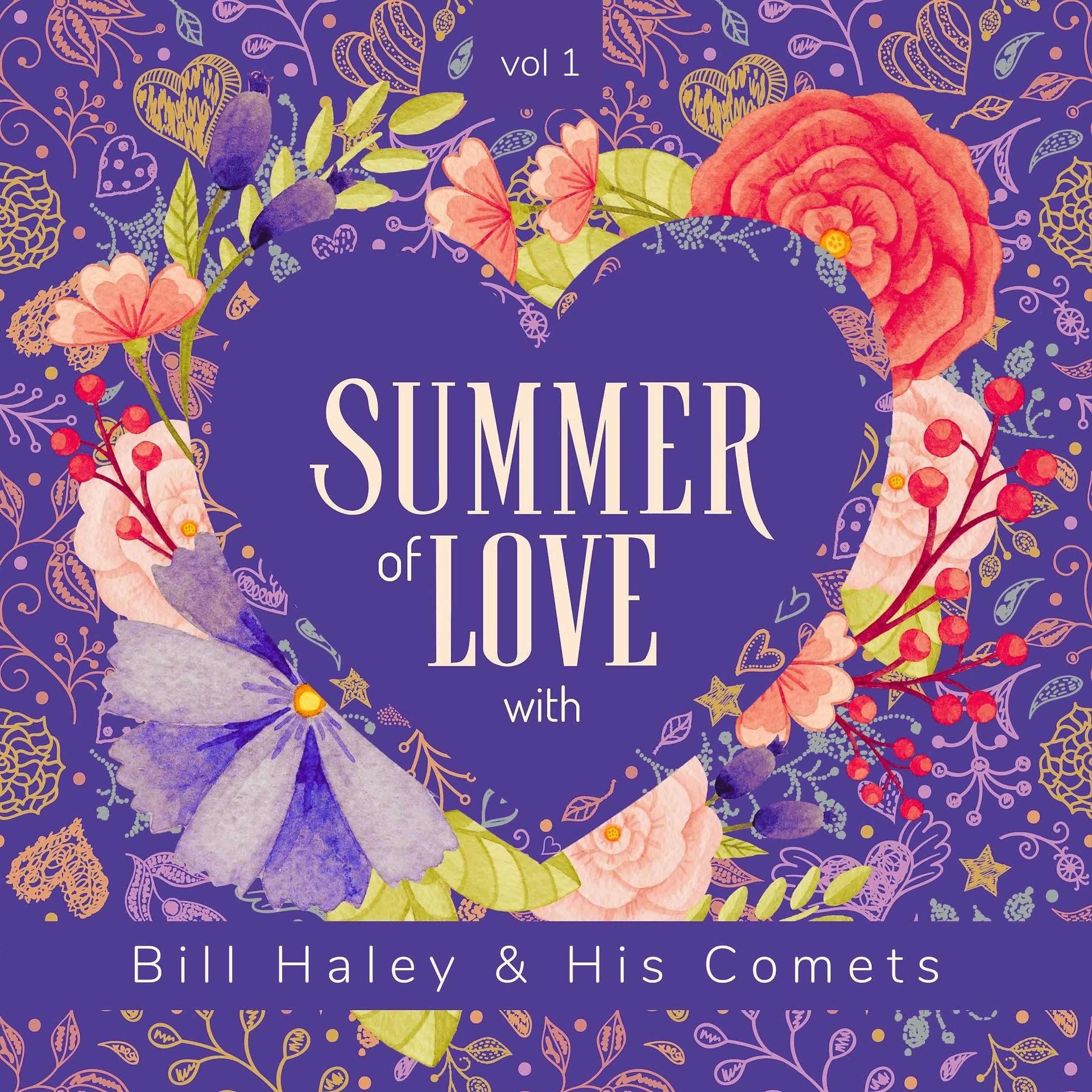 Постер альбома Summer of Love with Bill Haley & His Comets, Vol. 1