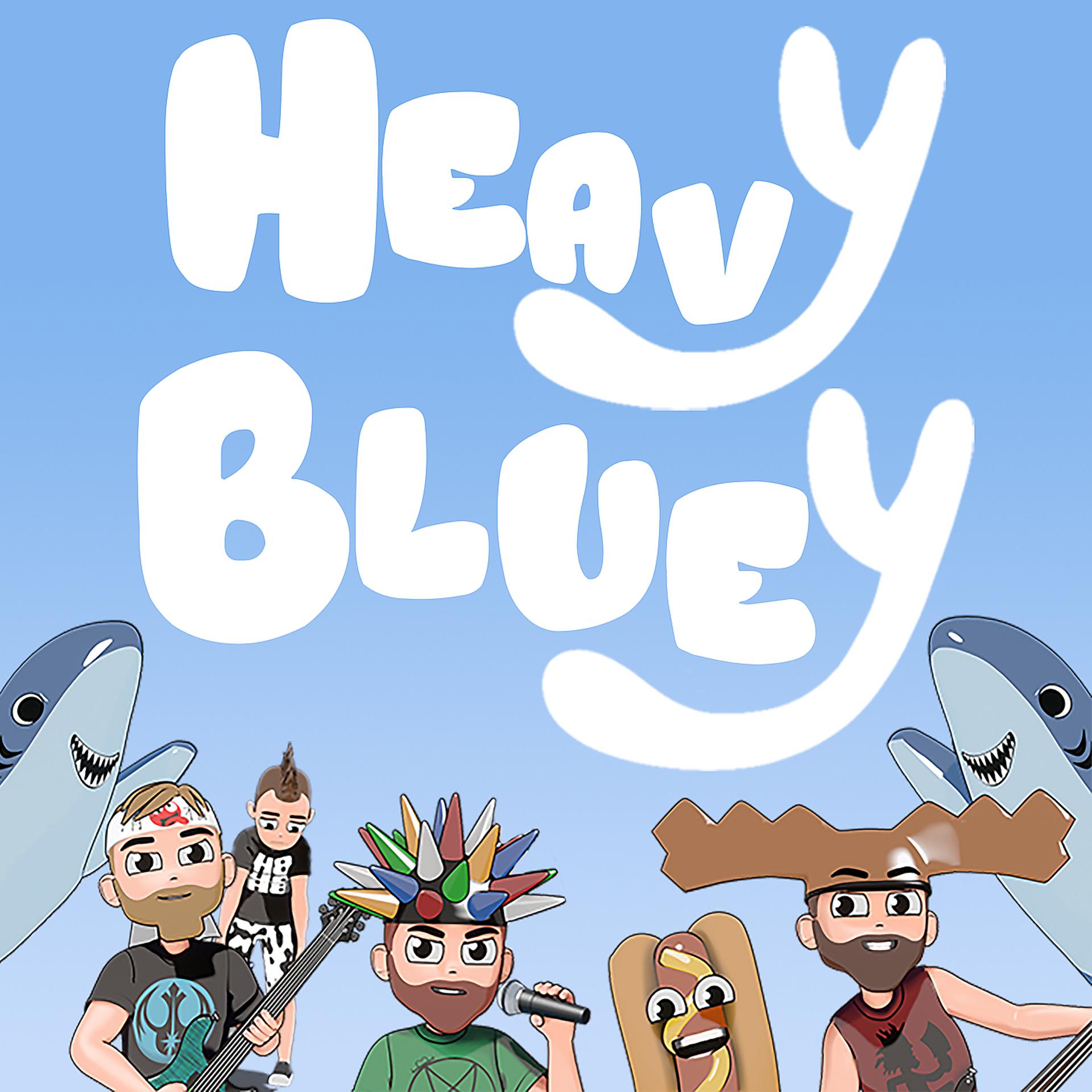 Постер альбома Heavy Bluey