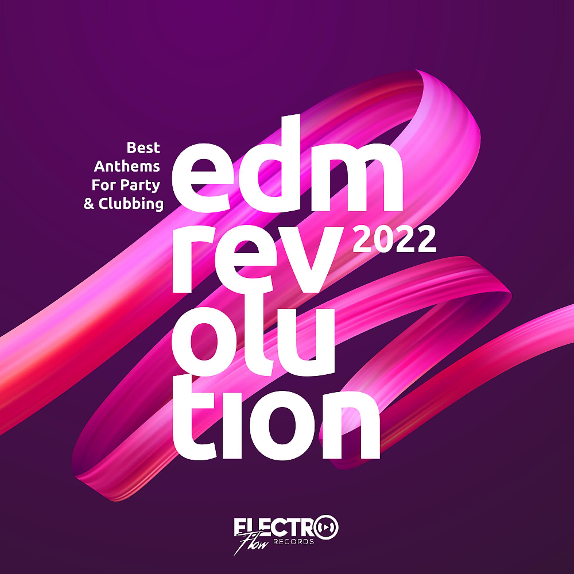Постер альбома EDM Revolution 2022: Best Anthems For Party & Clubbing