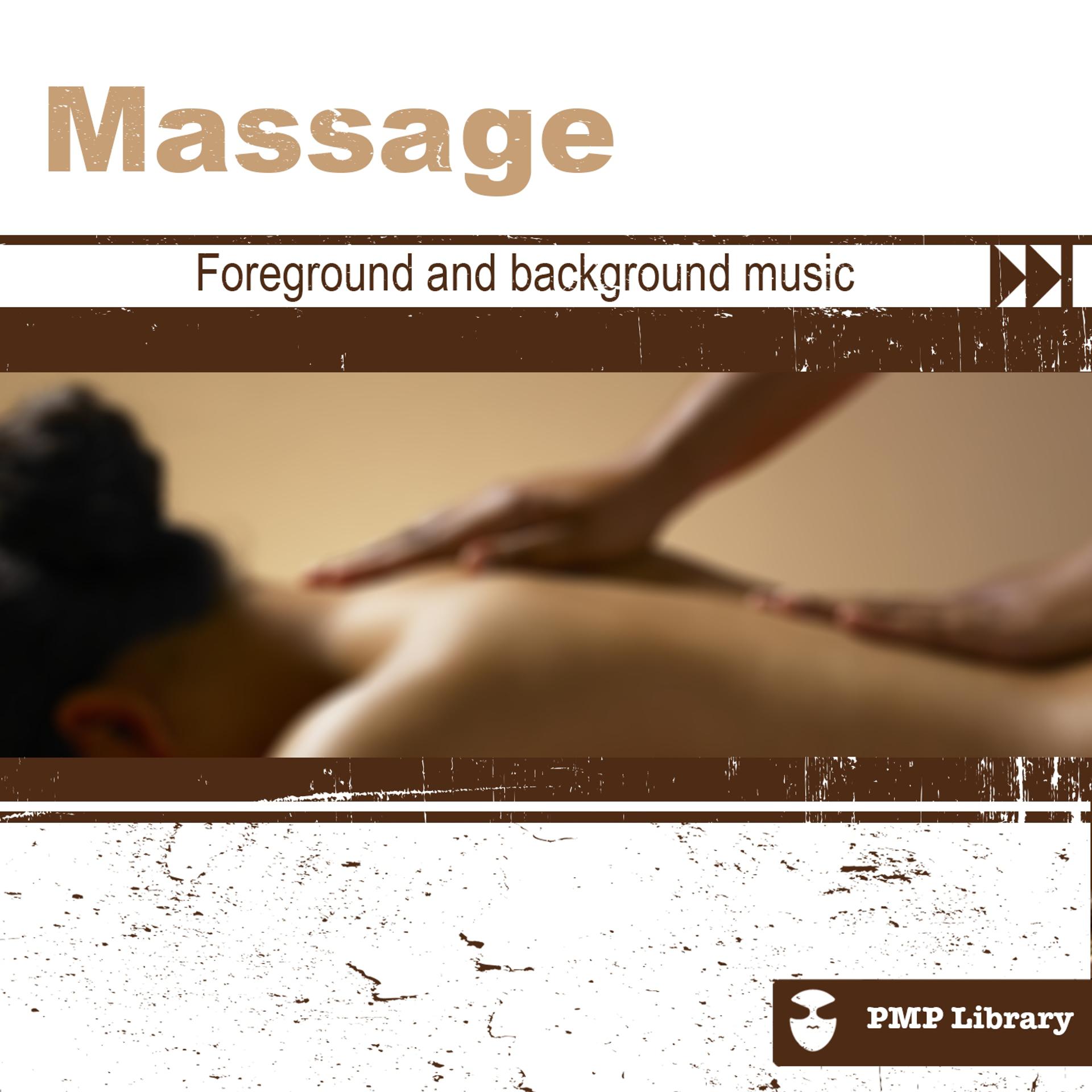 Постер альбома PMP Library: Massage (Foreground and Background Music for Tv, Movie, Advertising and Corporate Video)