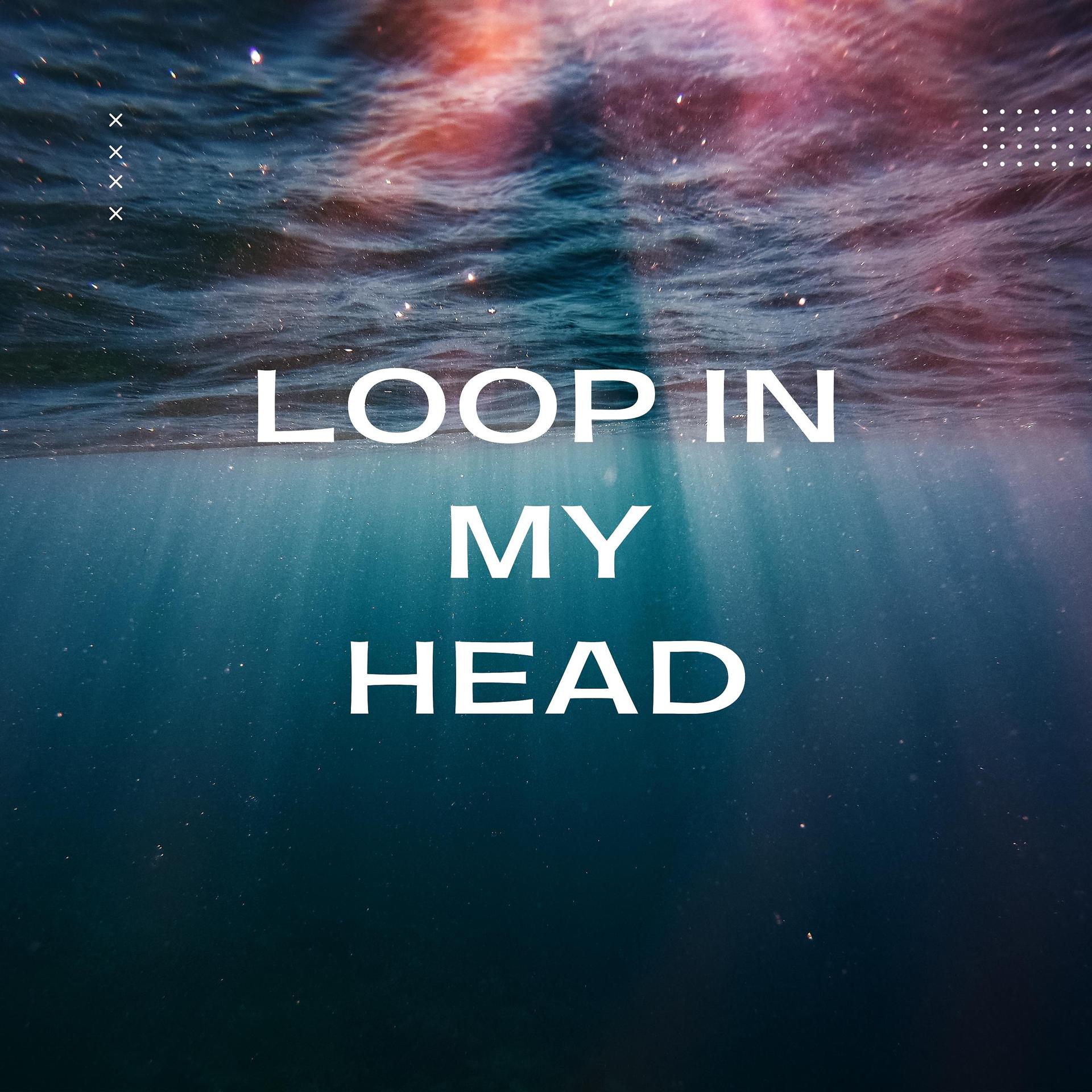 Постер альбома Loop In My Head