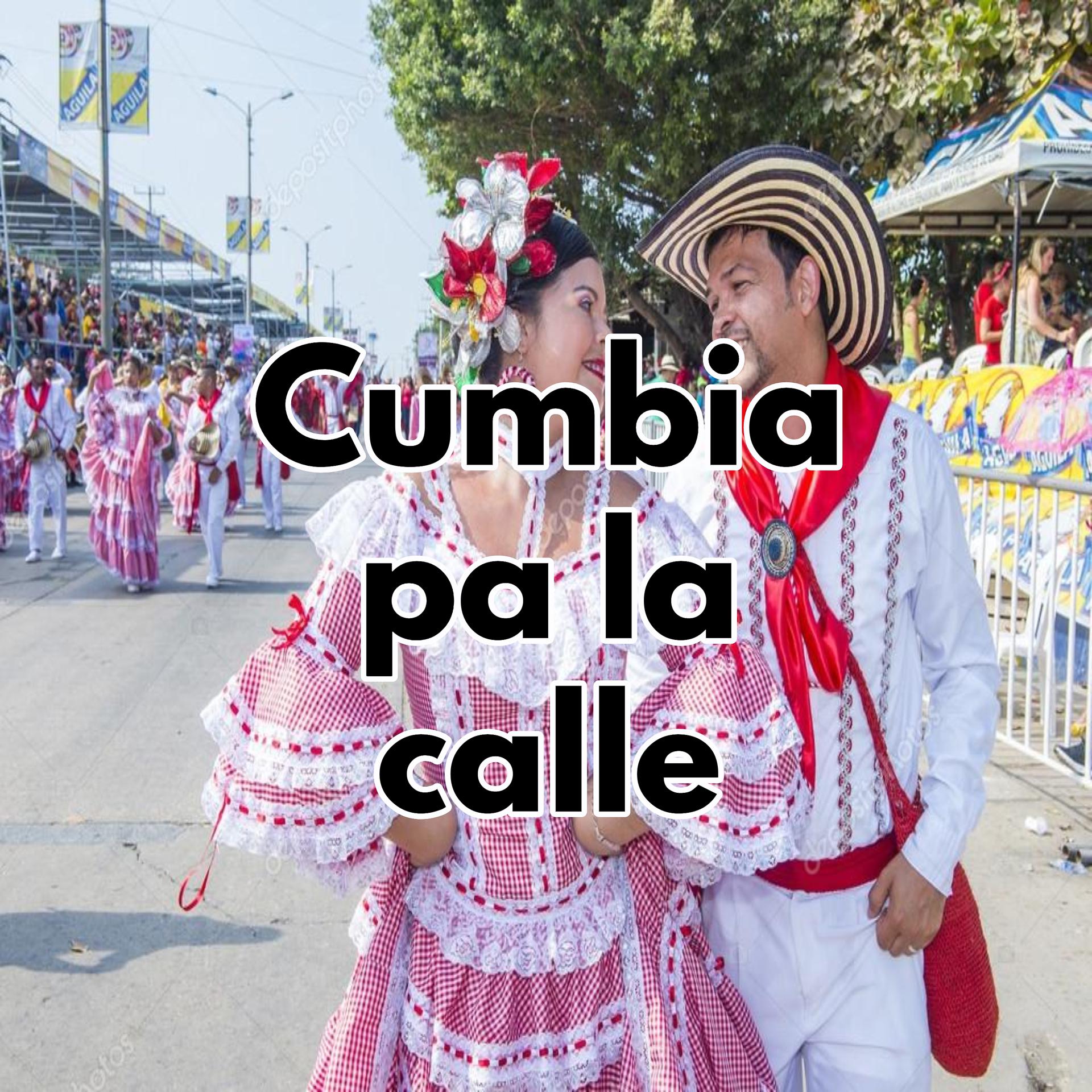 Постер альбома Cumbia pa la calle