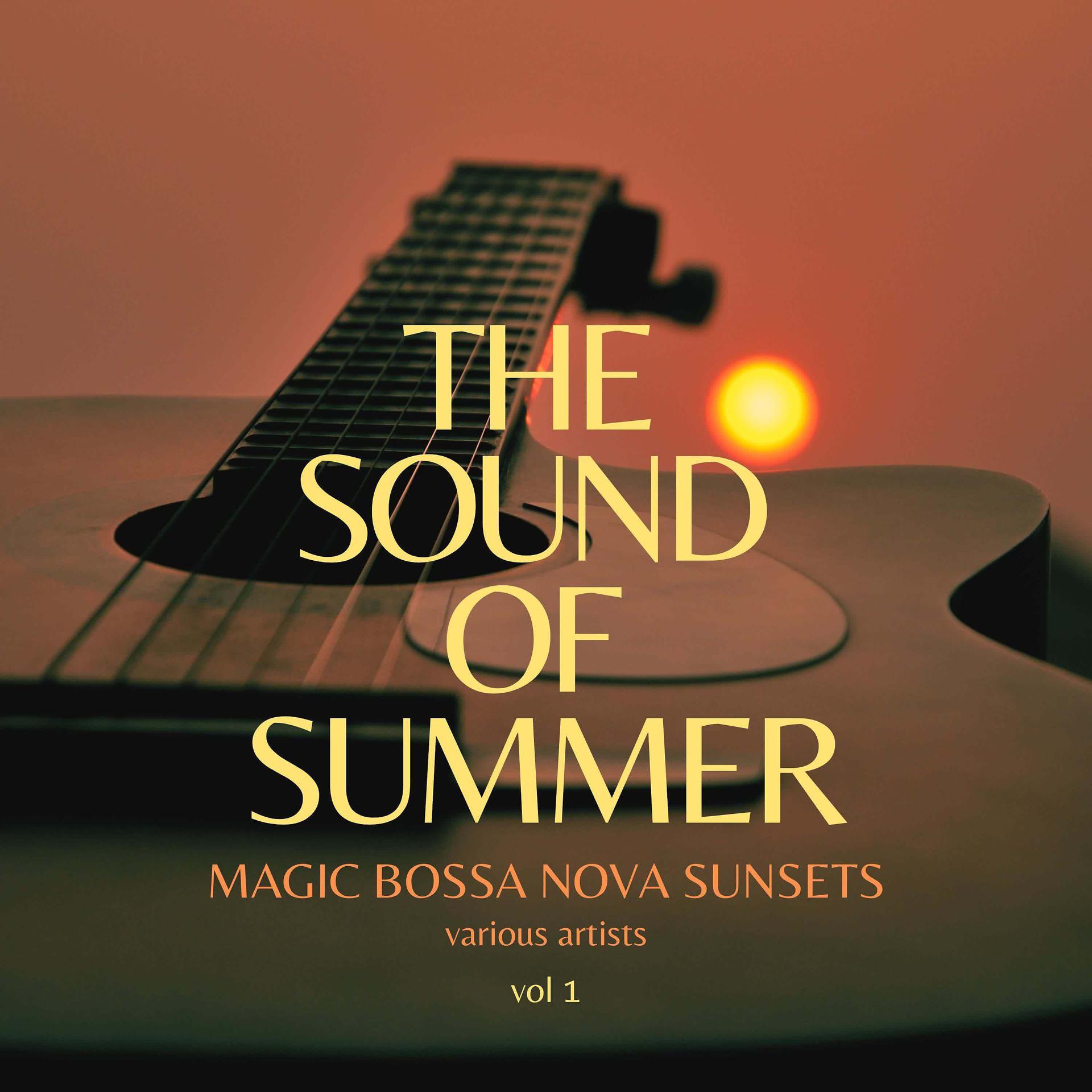 Постер альбома The Sound of Summer (Magic Bossa Nova Sunsets), Vol. 1