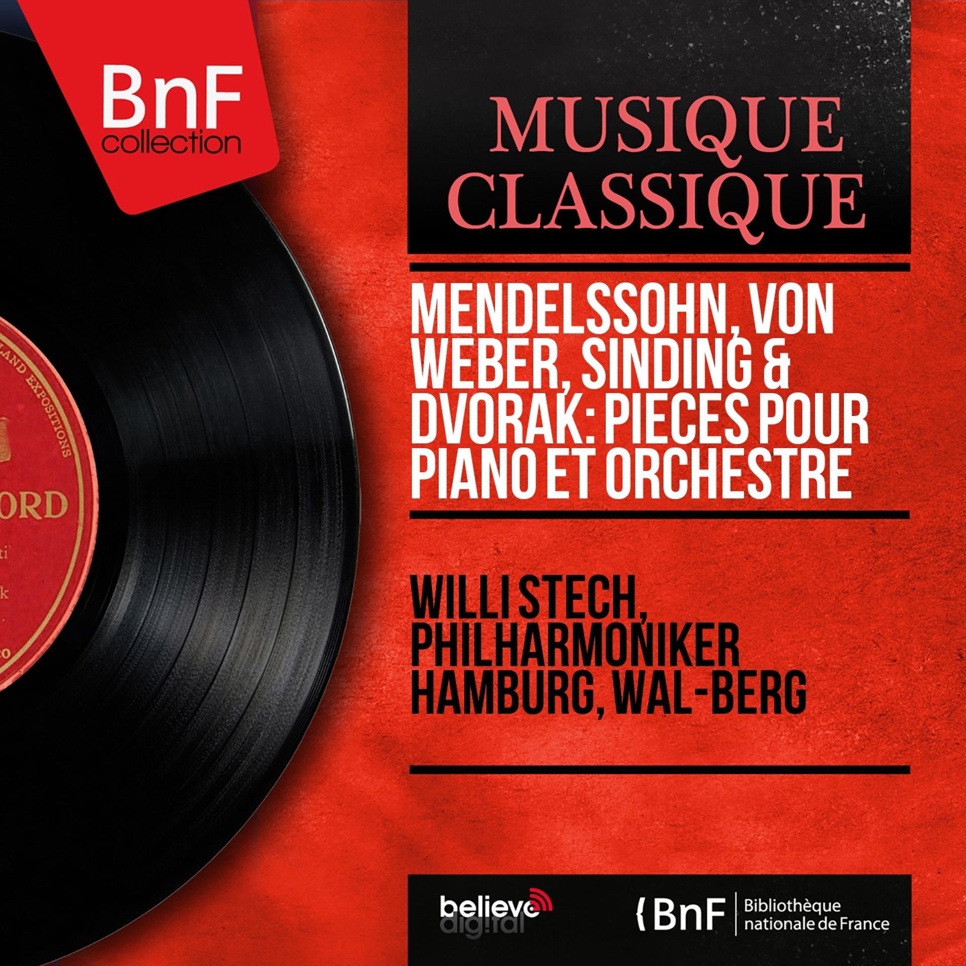 Постер альбома Mendelssohn, von Weber, Sinding & Dvořák: Pièces pour piano et orchestre (Mono Version)