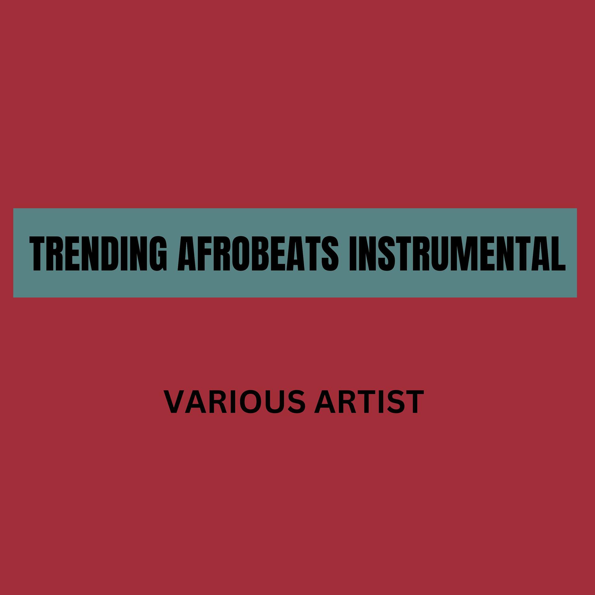 Постер альбома Trending Afrobeats Instrumentals