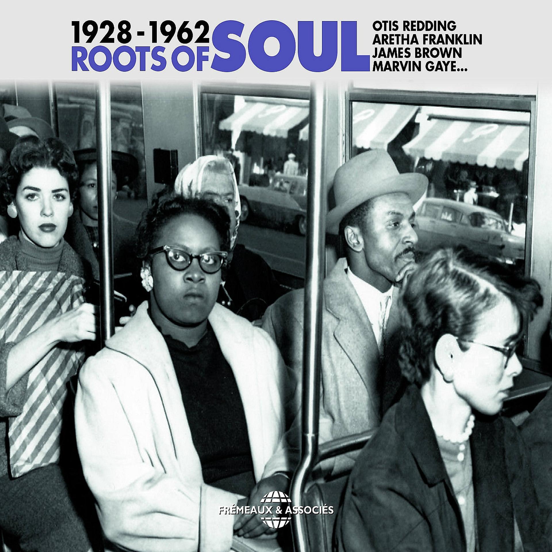 Постер альбома Roots of Soul 1928-1962