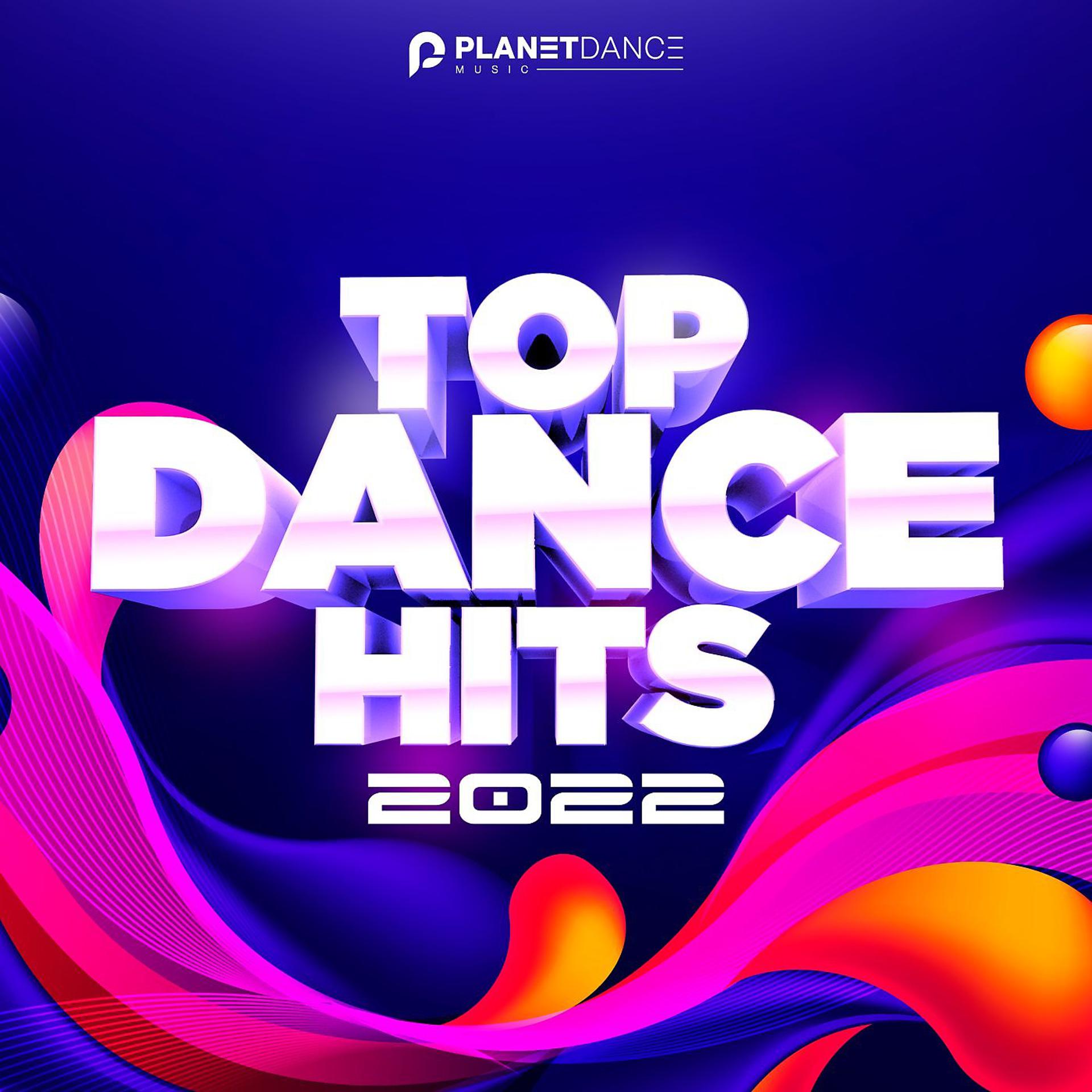 Постер альбома Top Dance Hits 2022