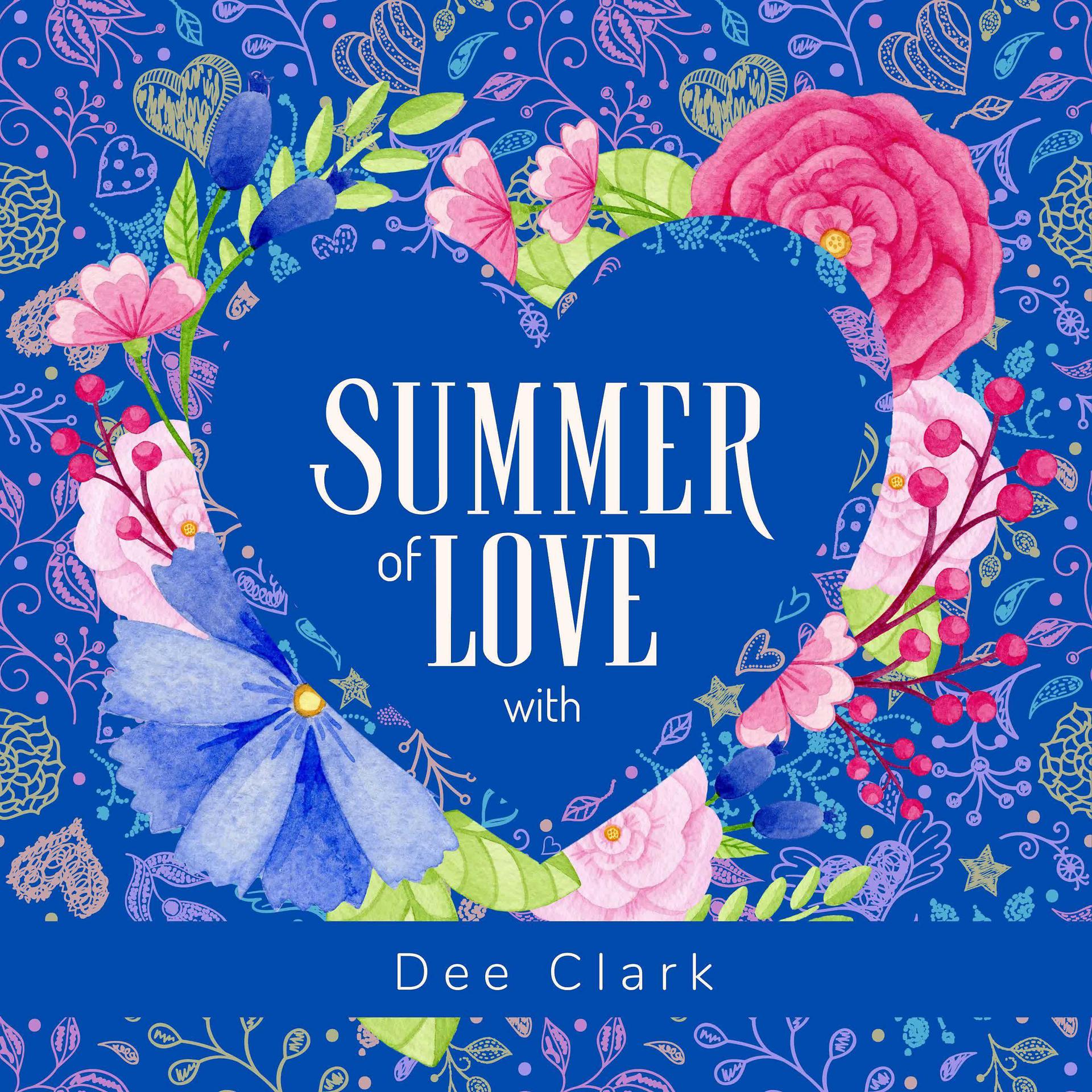 Постер альбома Summer of Love with Dee Clark