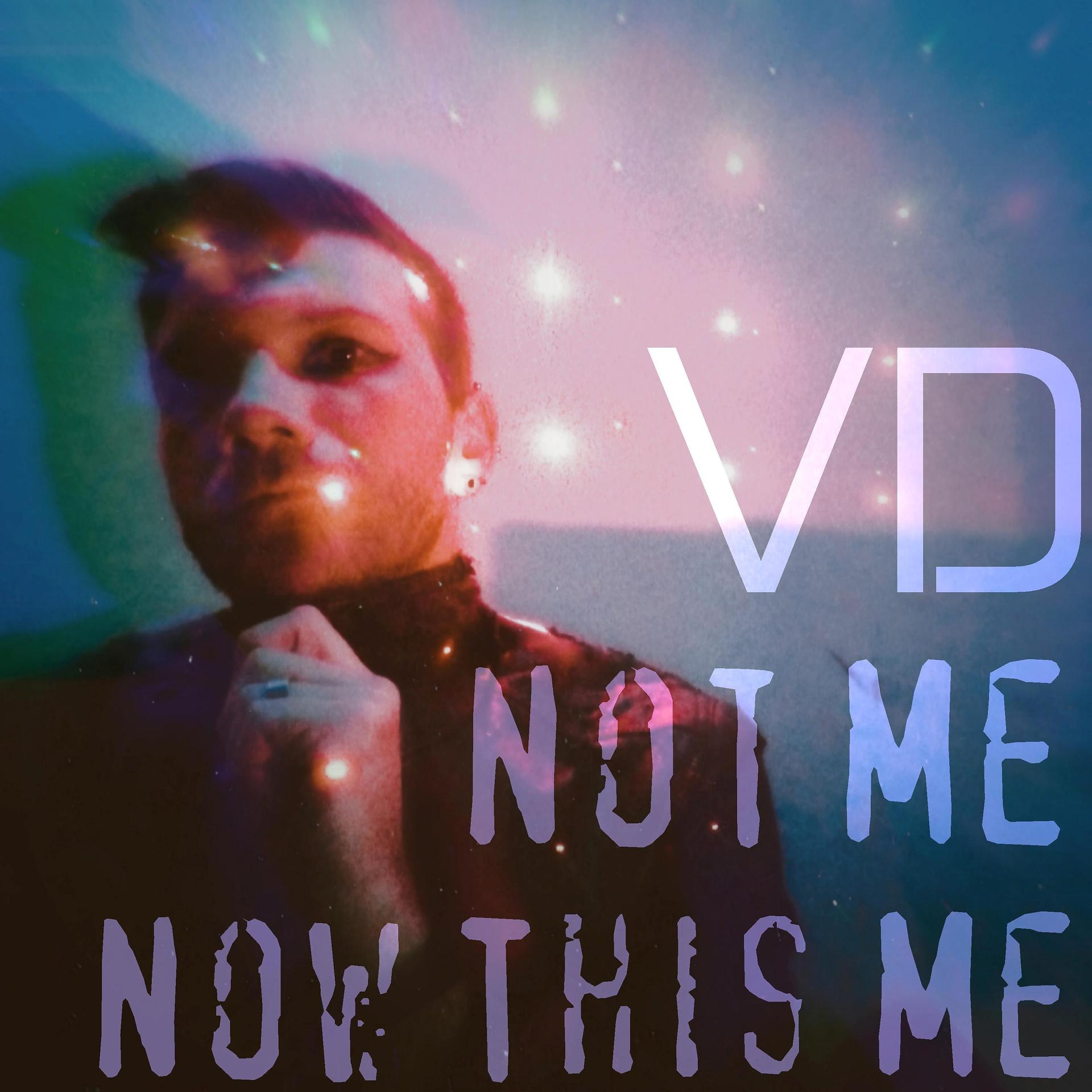 Постер альбома Not Me - Now This Me