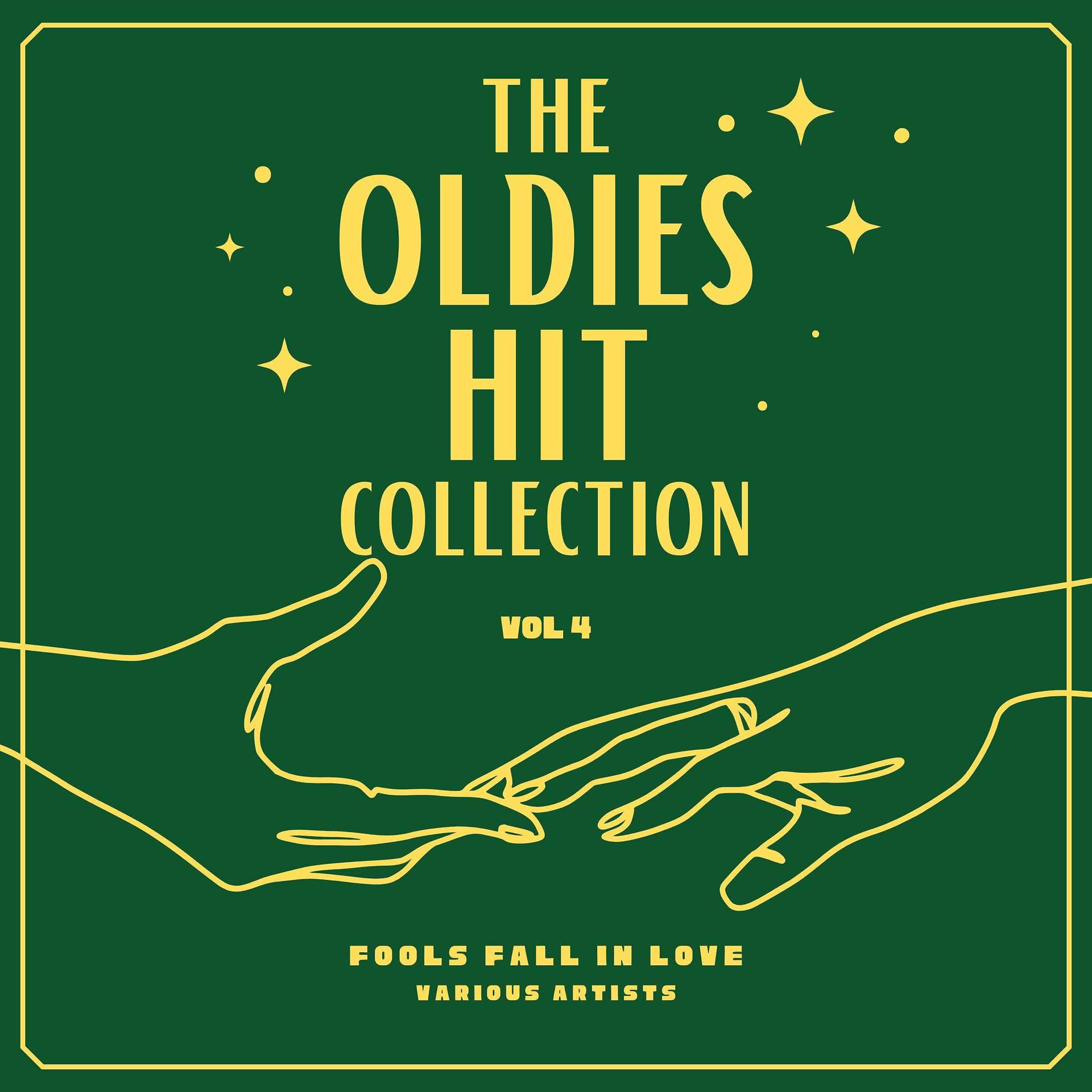 Постер альбома Fools Fall In Love (The Oldies Hit Collection), Vol. 4
