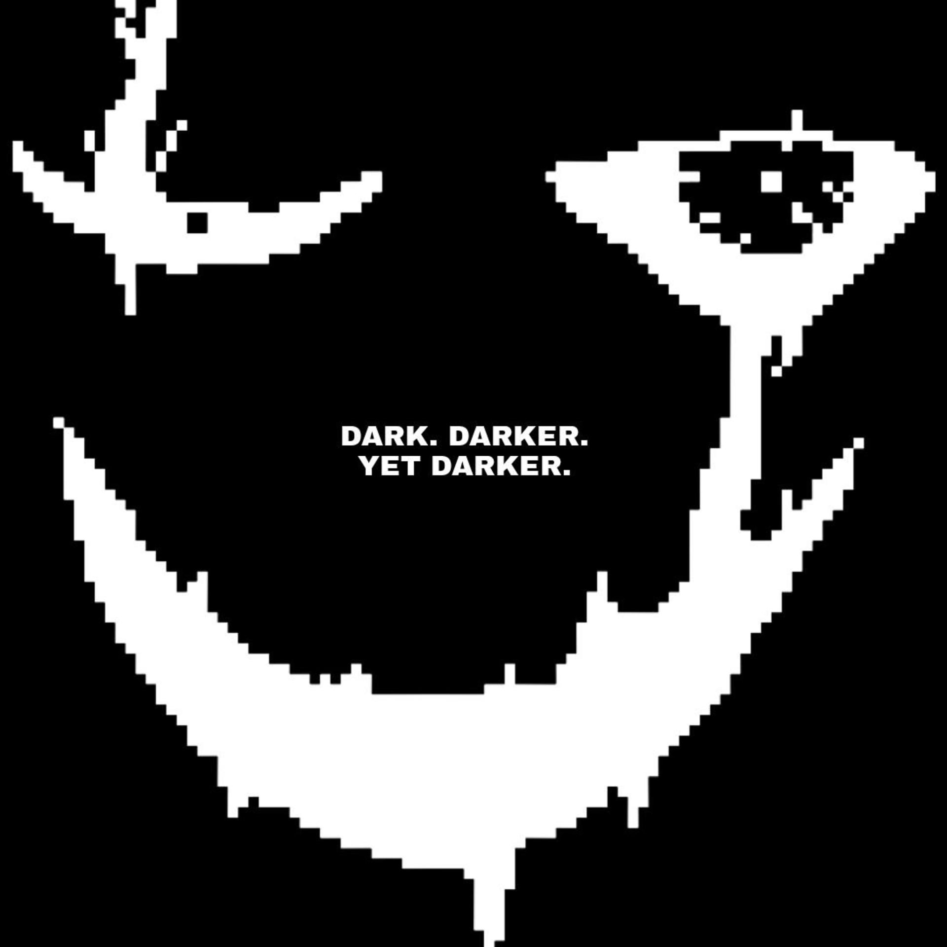 Постер альбома DARK. DARKER. YET DARKER.