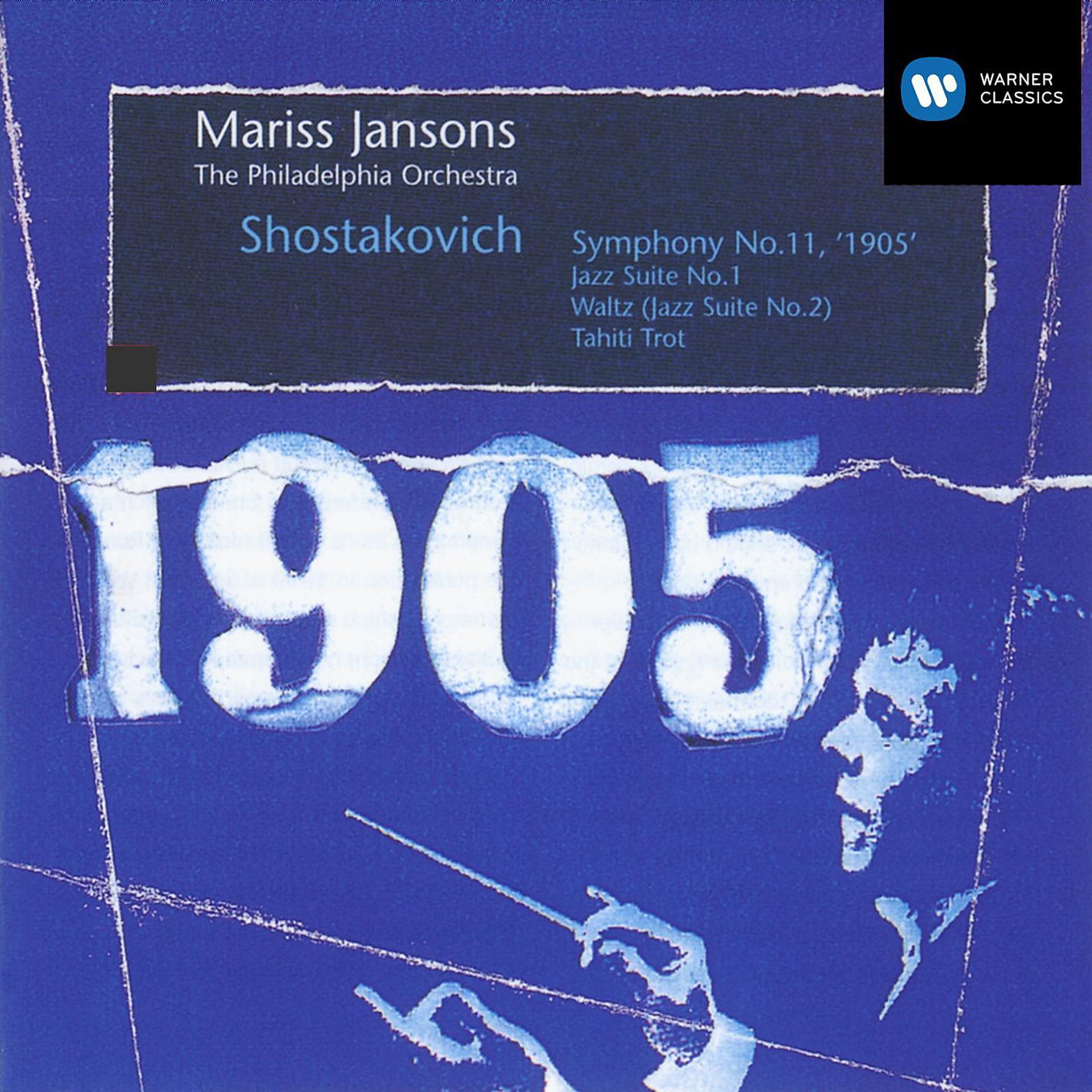 Постер альбома Shostakovich: Symphony No. 11 "The Year 1905", Jazz Suites & Tahiti Trot