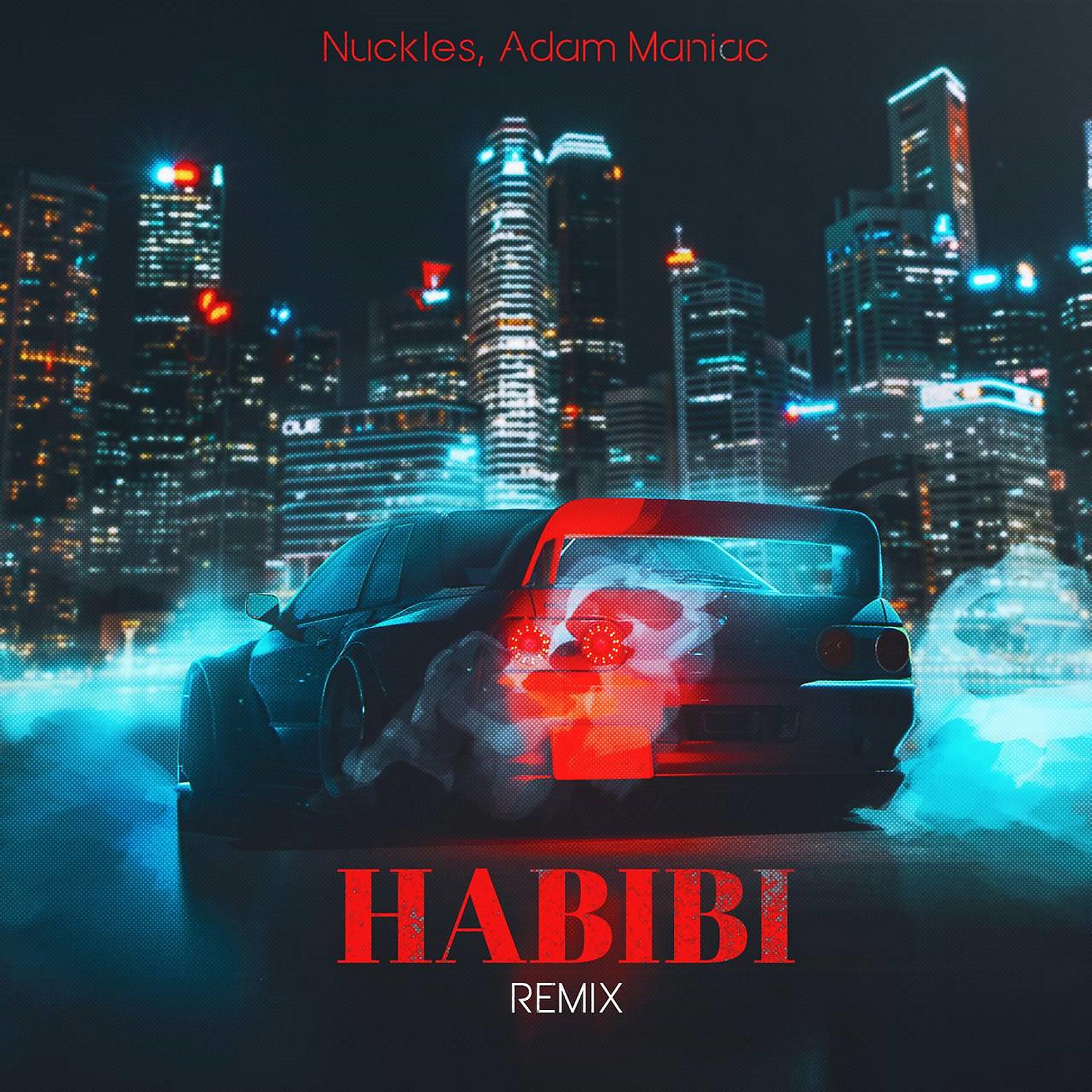 Постер альбома HABIBI (Adam Maniac Remix)