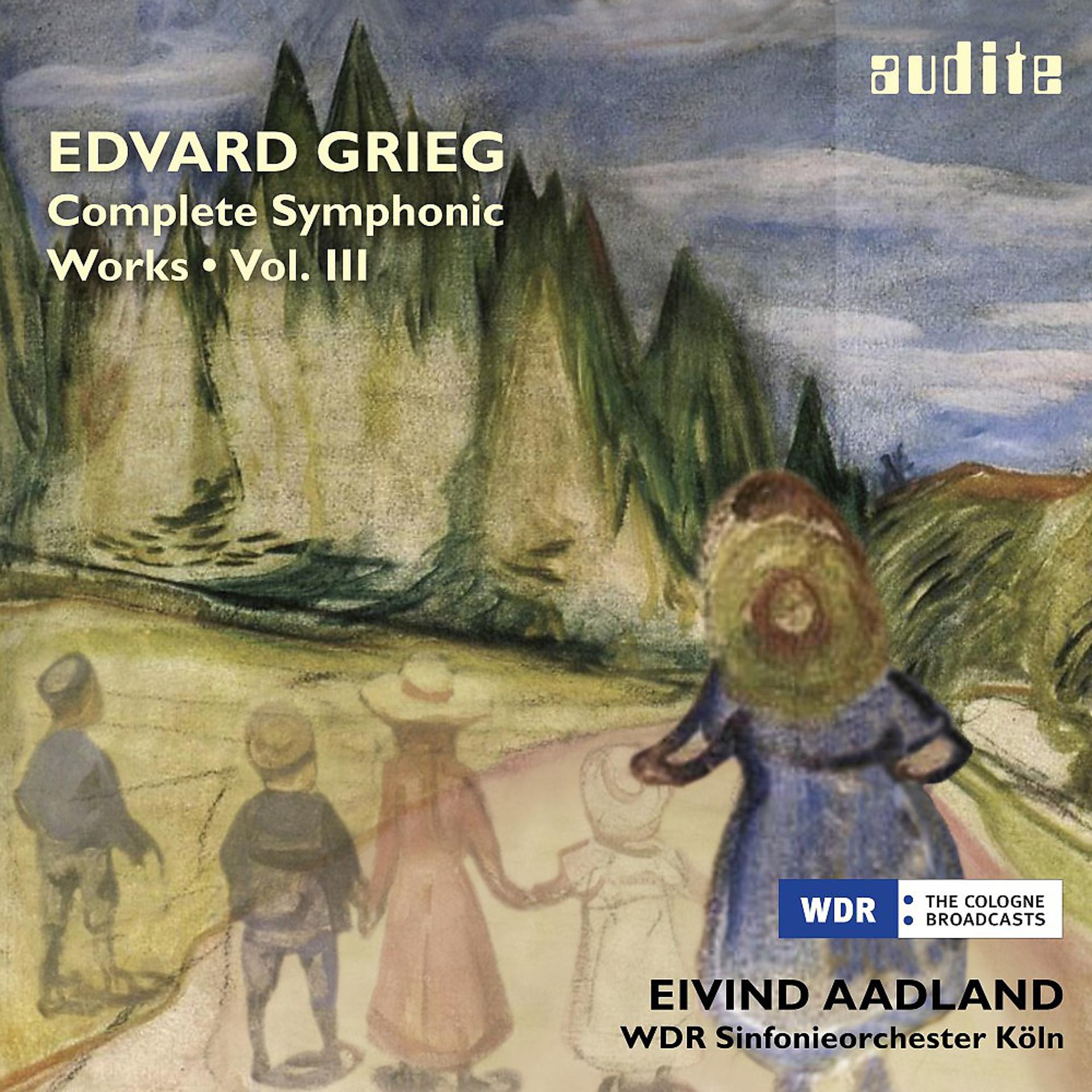 Постер альбома Grieg: Complete Symphonic Works, Vol. III