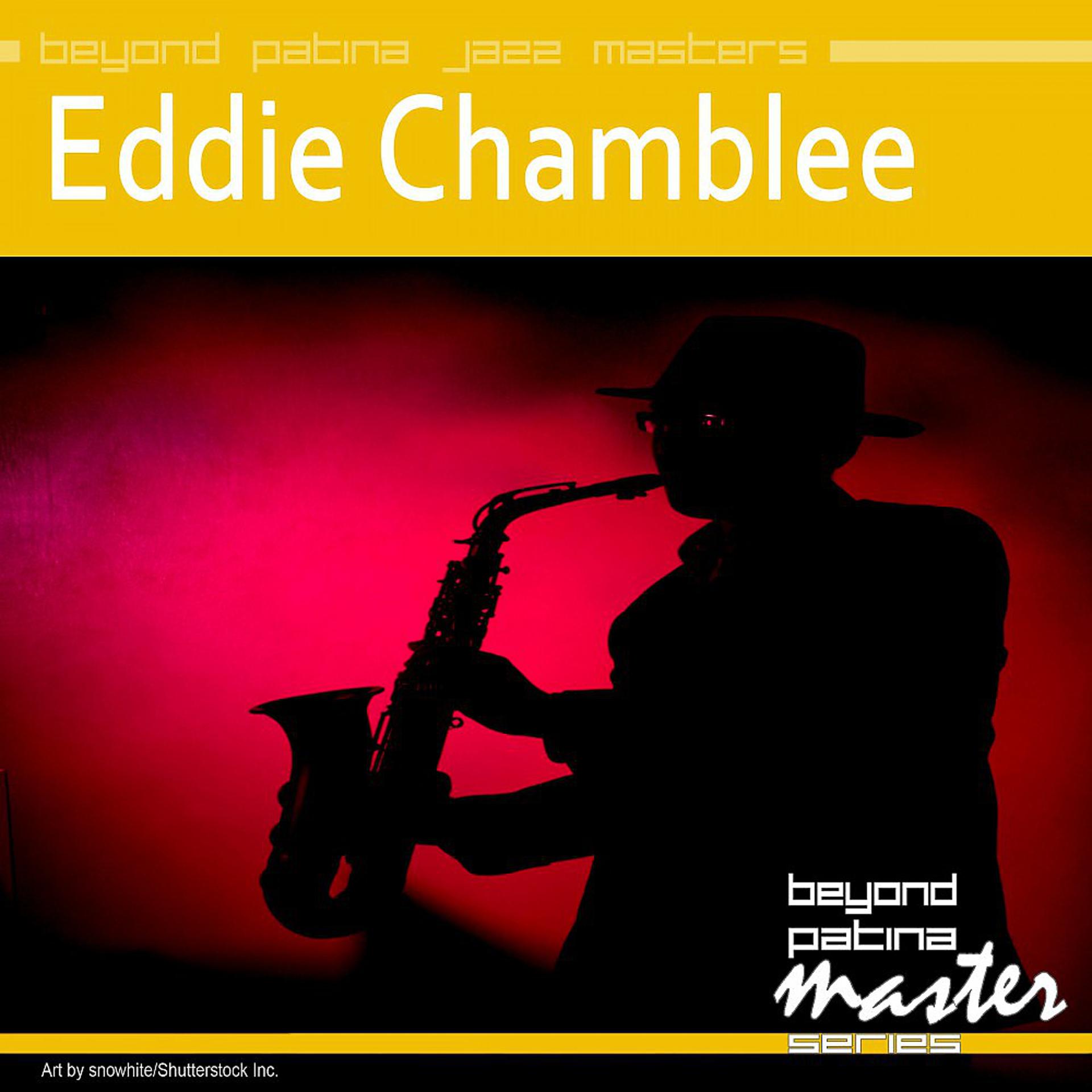 Постер альбома Beyond Patina Jazz Masters: Eddie Chamblee