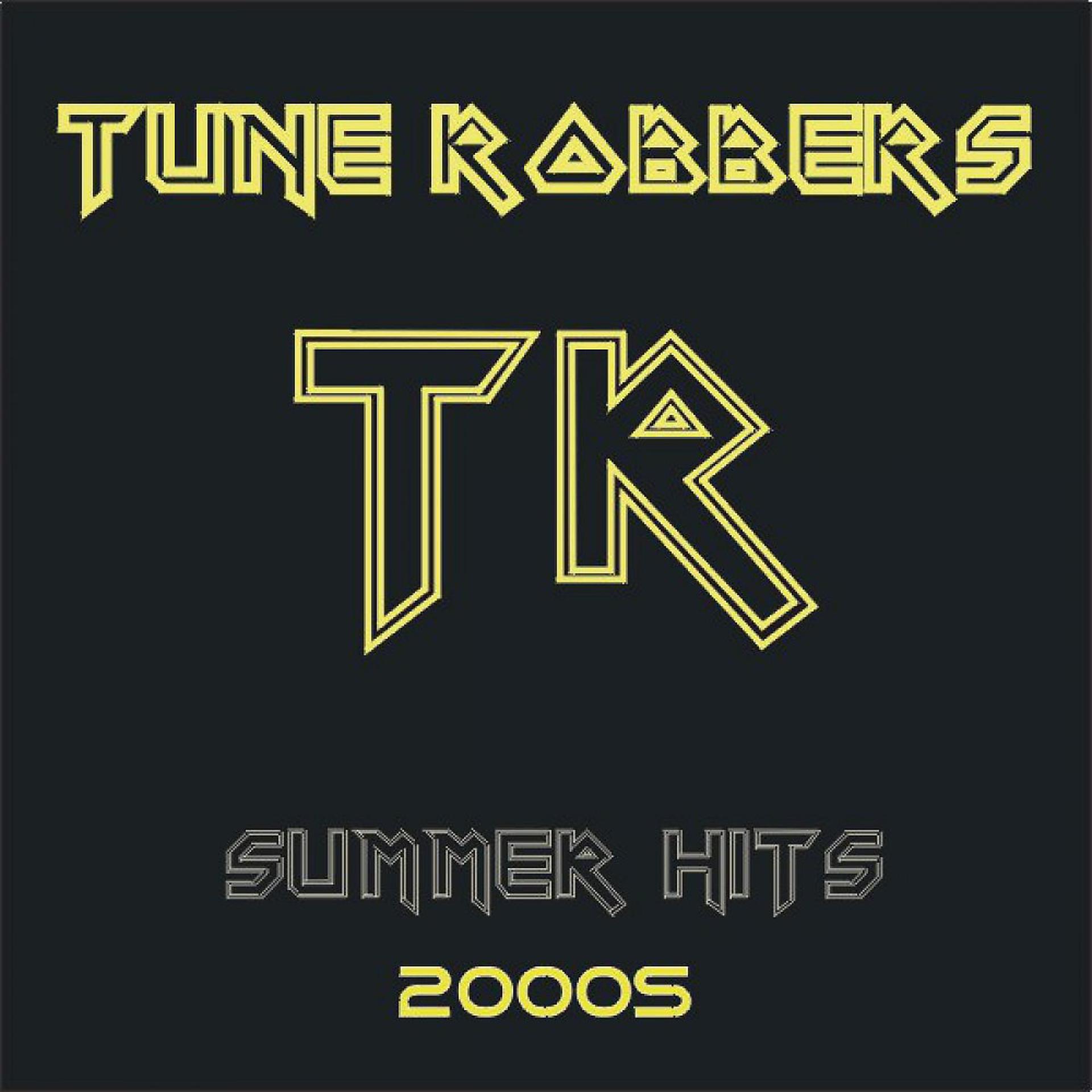 Постер альбома Summer Hits 2000s Performed by Tune Robbers