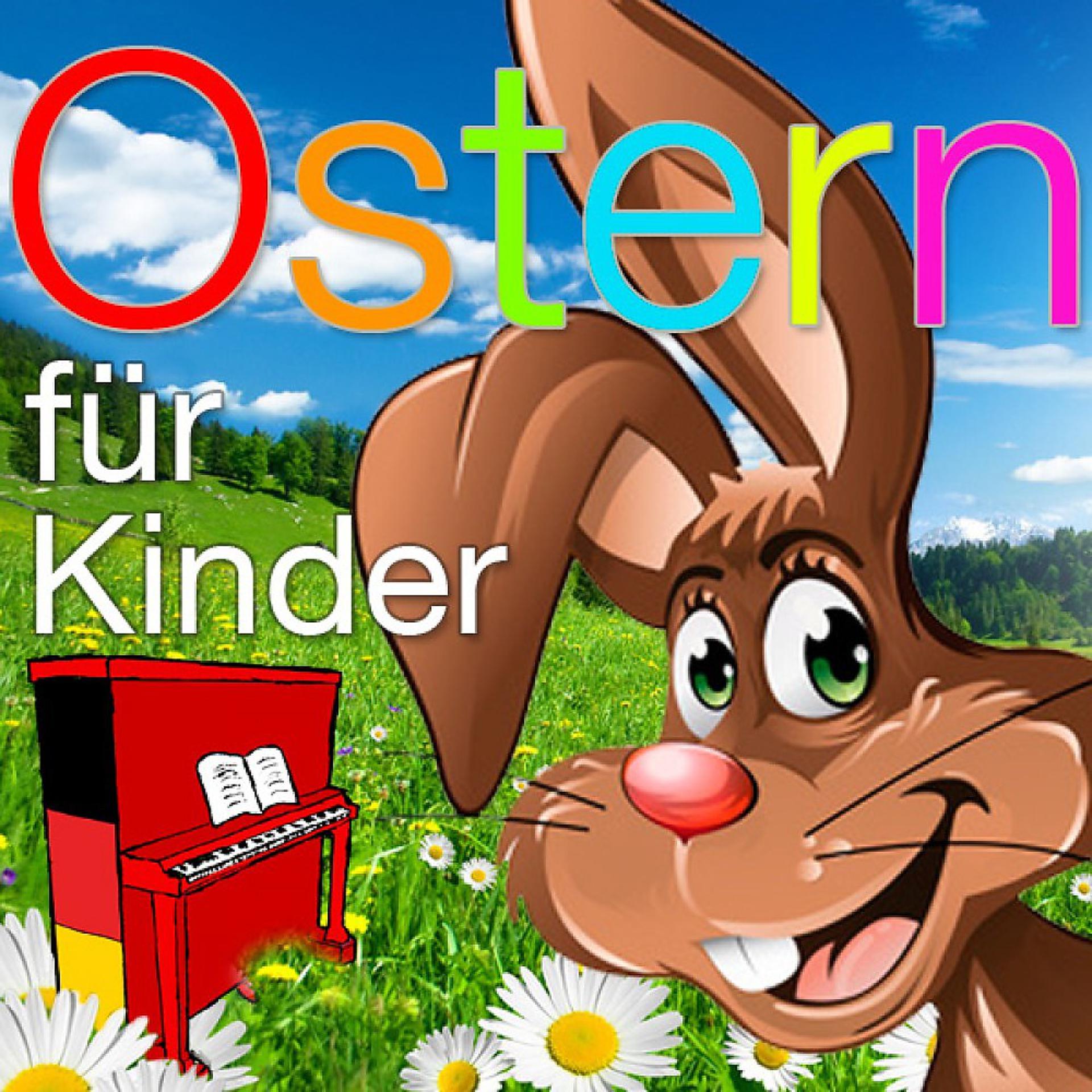 Постер альбома Ostern für Kinder - Die schönsten Oster Lieder