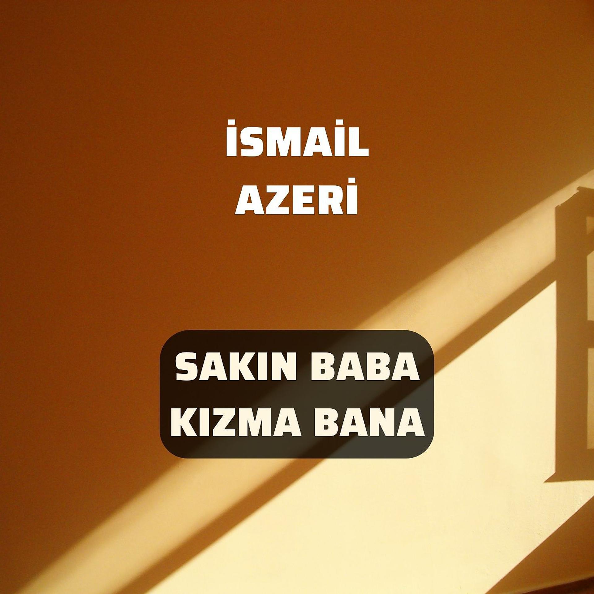 Постер альбома Sakın Baba Kızma Bana