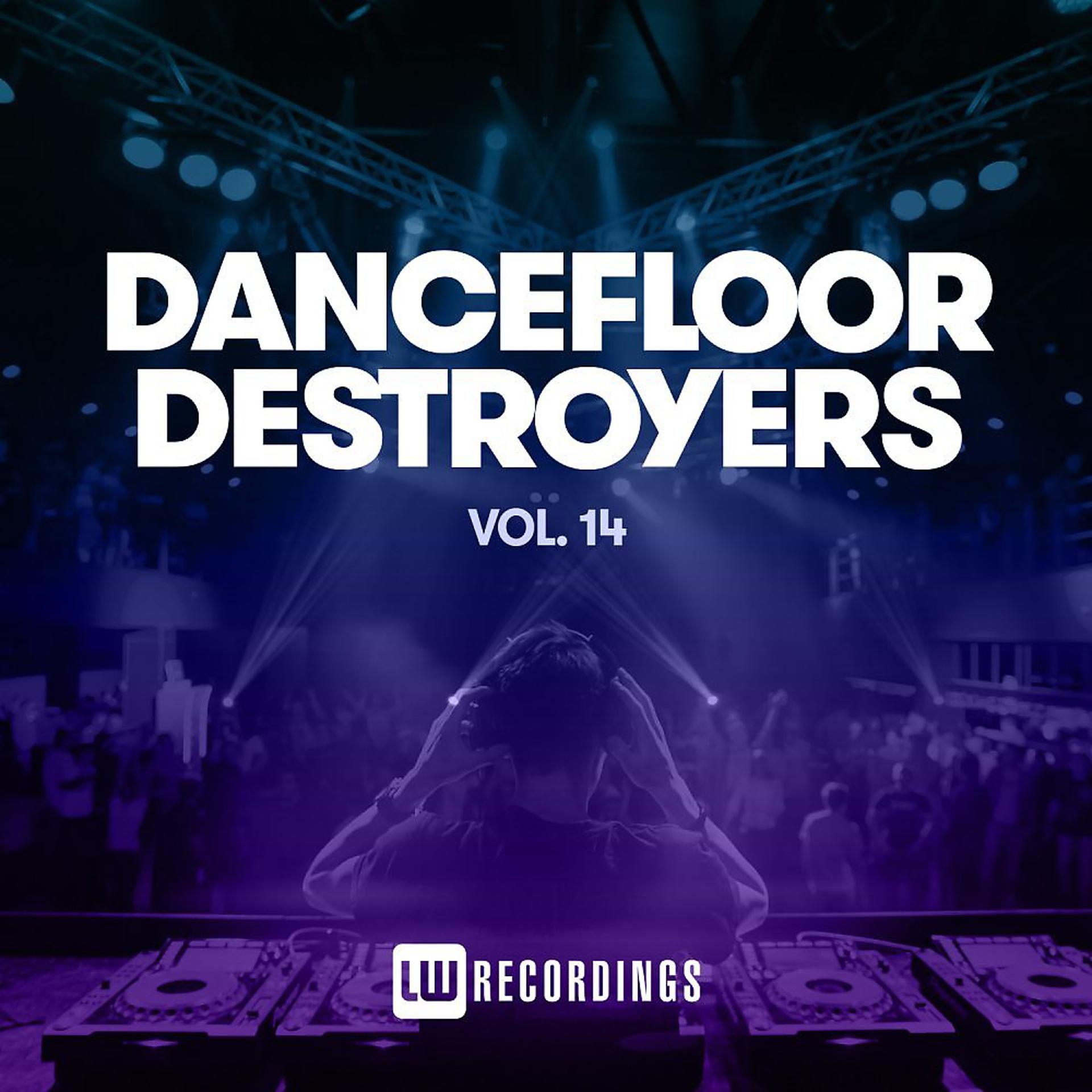 Постер альбома Dancefloor Destroyers, Vol. 14