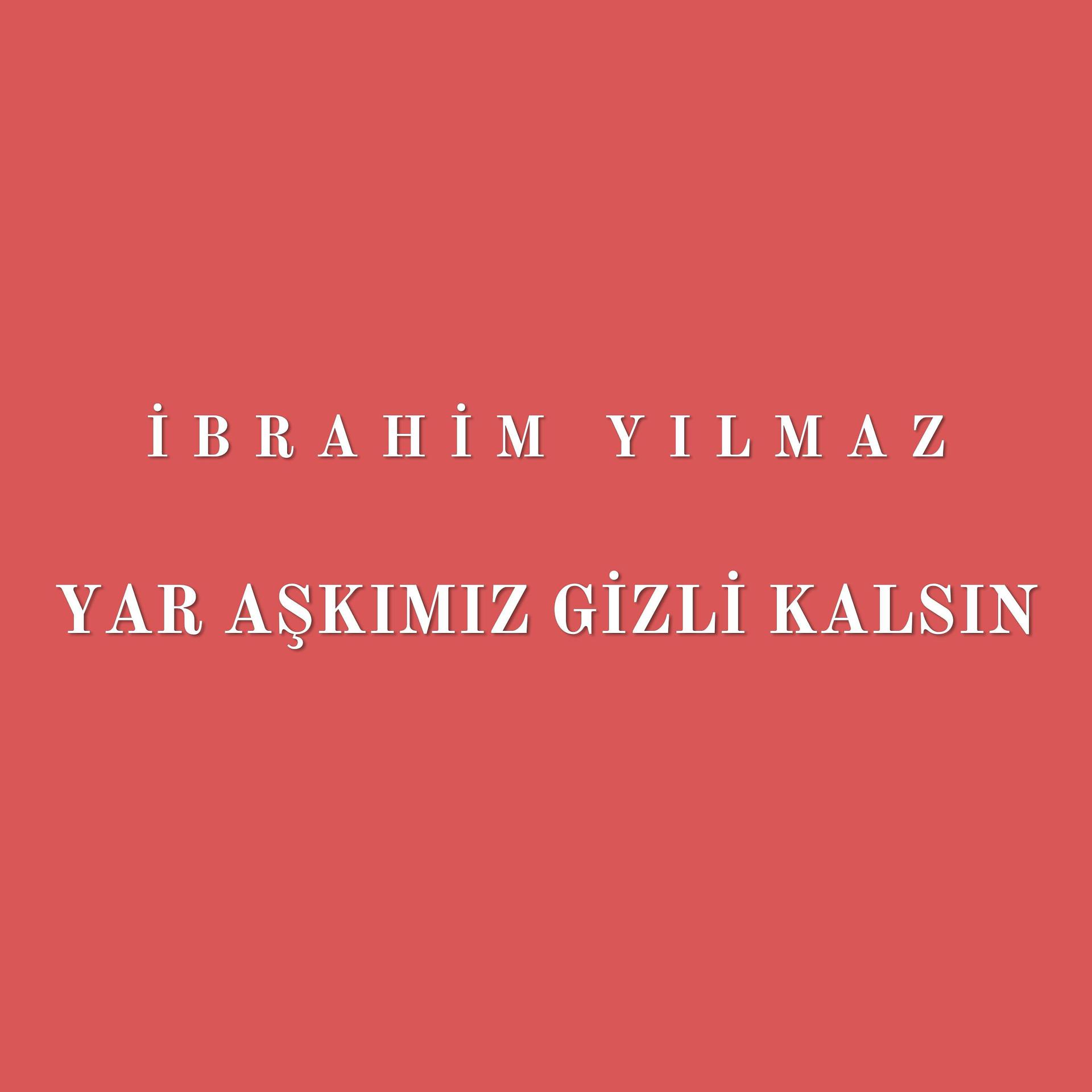Постер альбома Yar Aşkımız Gizli Kalsın