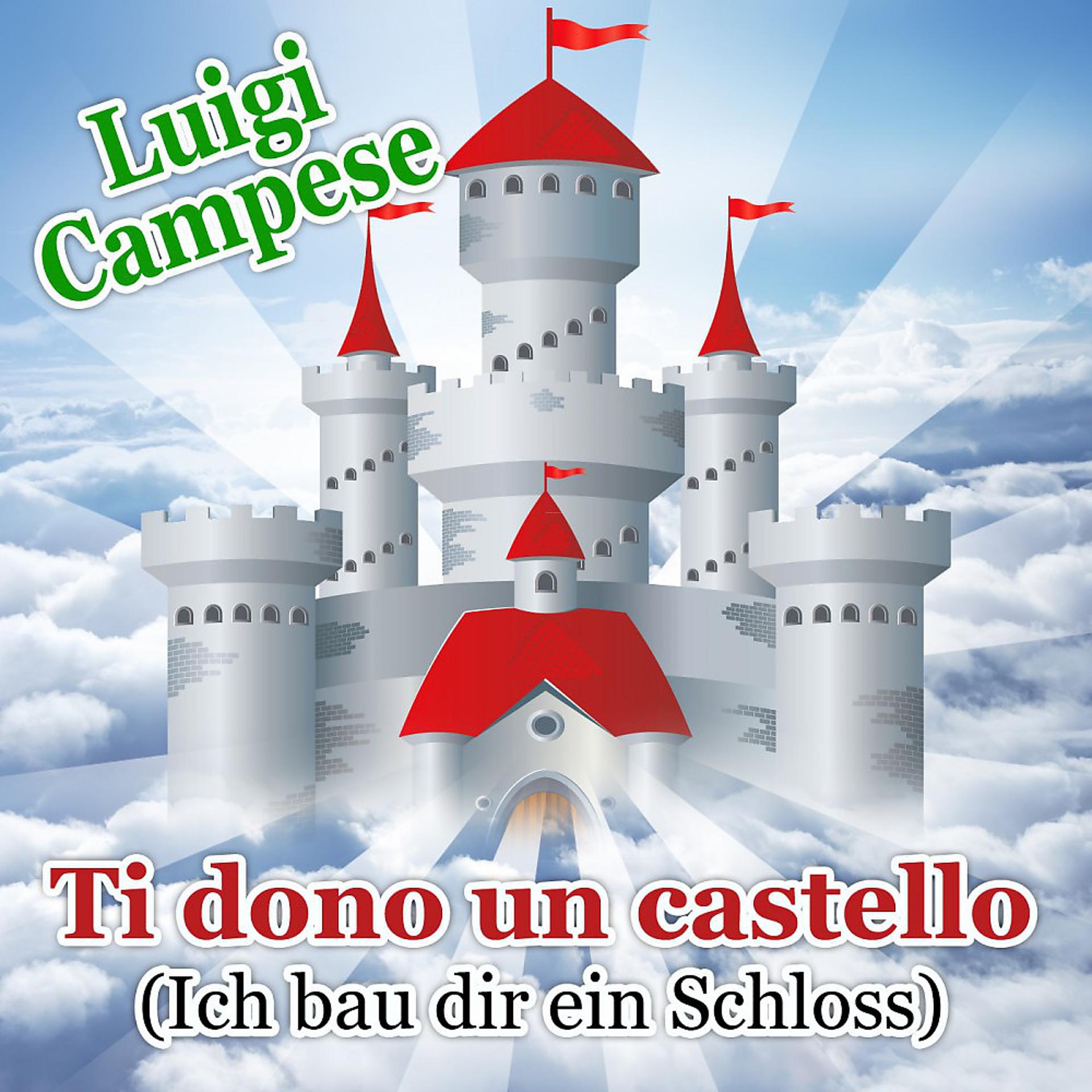 Постер альбома Ti dono un castello (Ich bau dir ein Schloss)