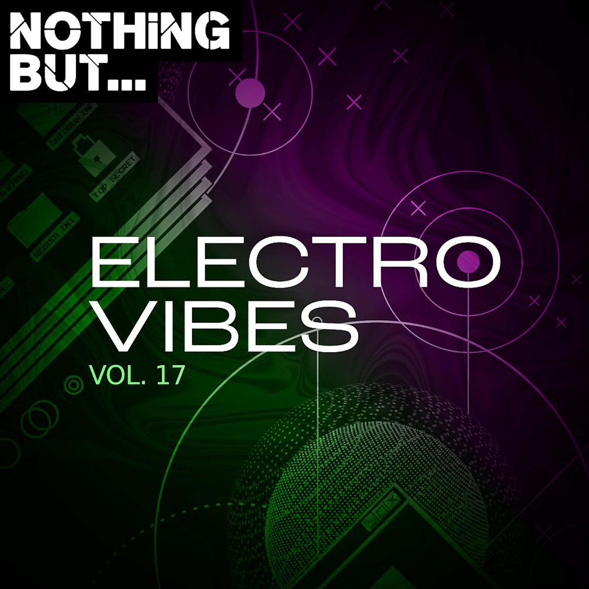 Постер альбома Nothing But... Electro Vibes, Vol. 17