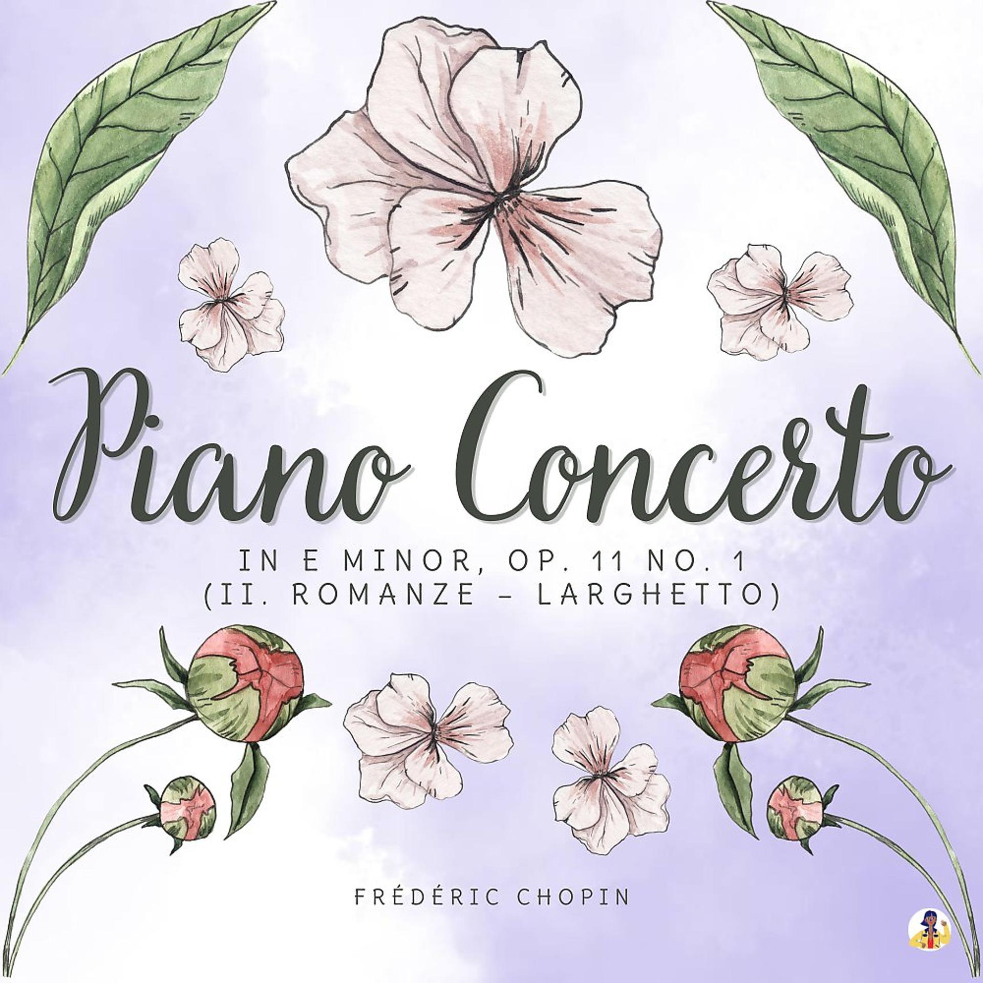 Постер альбома Piano Concerto in E Minor, Op. 11 No. 1 - II. Romanze - Larghetto