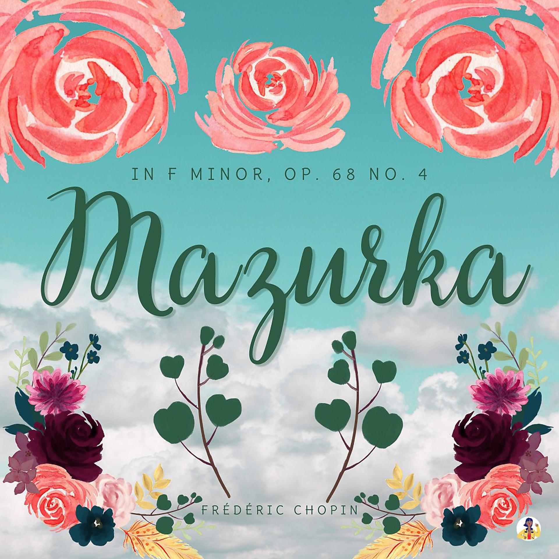 Постер альбома Mazurka in F Minor, Op. 68 No. 4