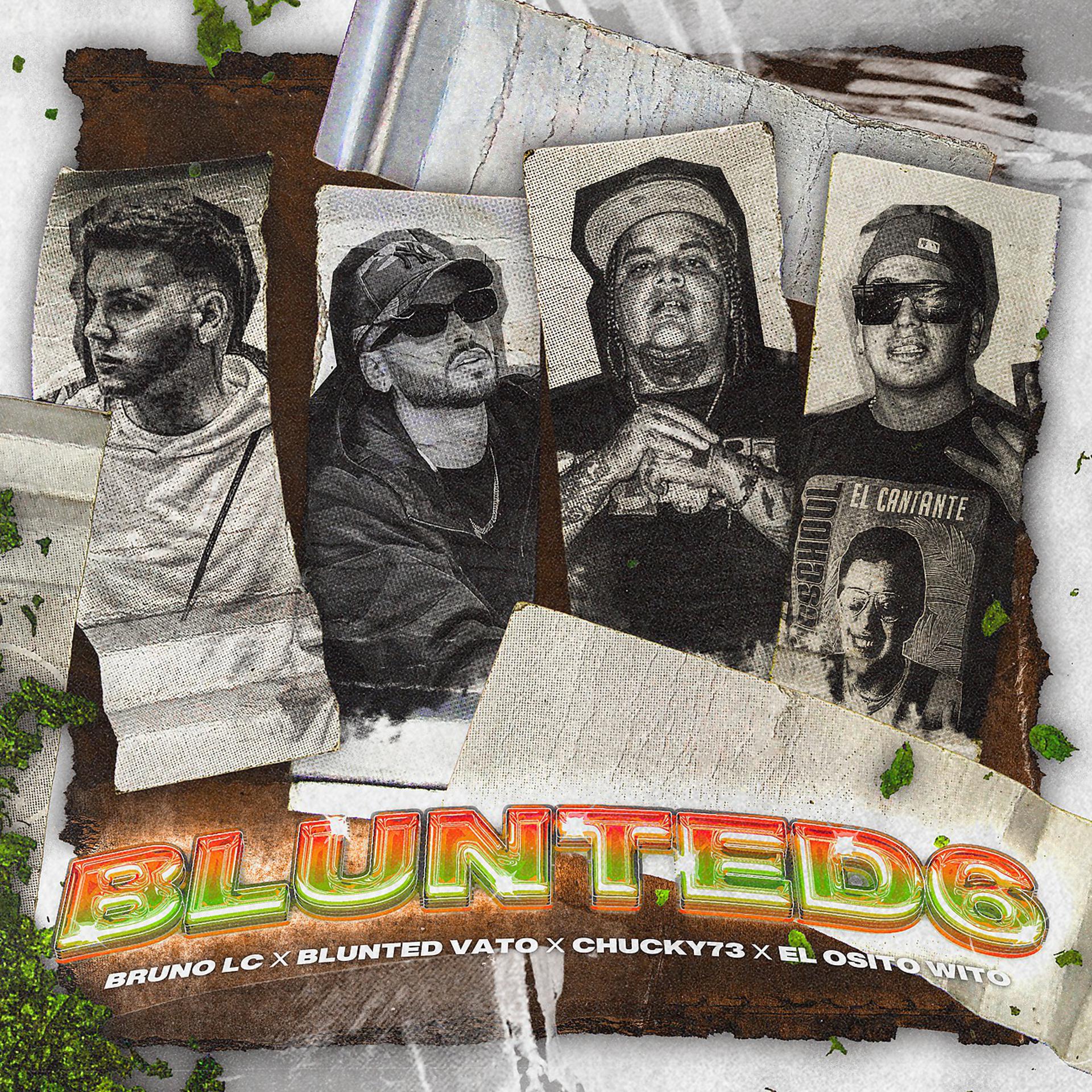 Постер к треку Bruno LC, Chucky73, Blunted Vato, El Osito Wito - BLUNTED 6