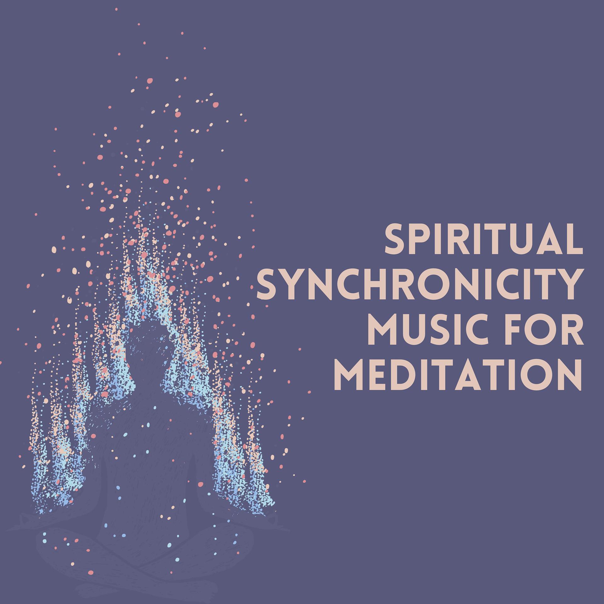 Постер альбома Spiritual Synchronicity Music for Meditation