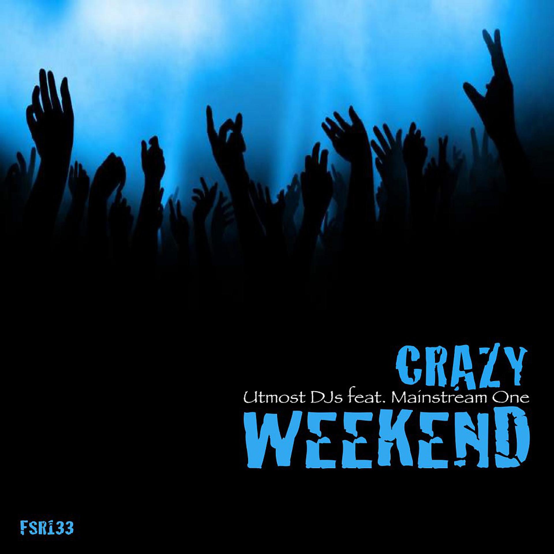 Постер альбома Crazy Weekend